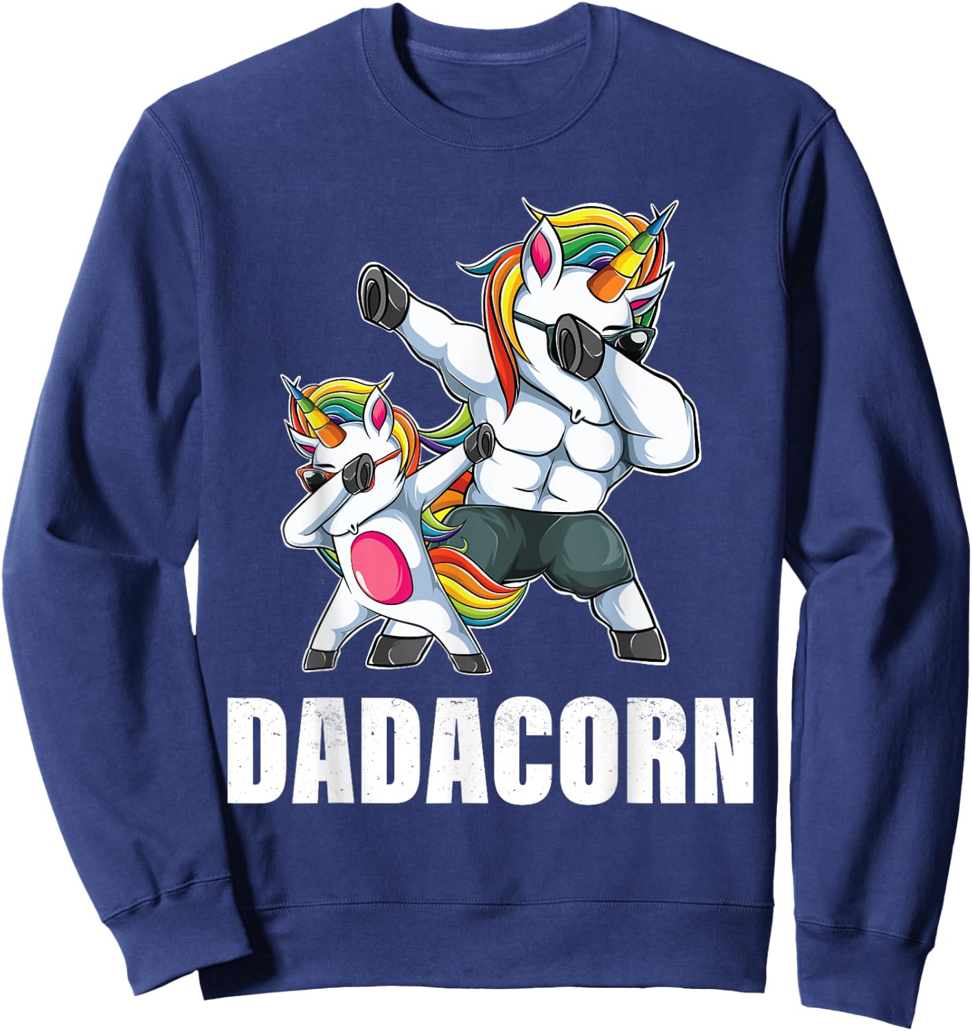 Dadacorn Dadicorn Daddycorn Unicorn Dad Baby Fathers Day Sweatshirt - Sweatshirt | Navy