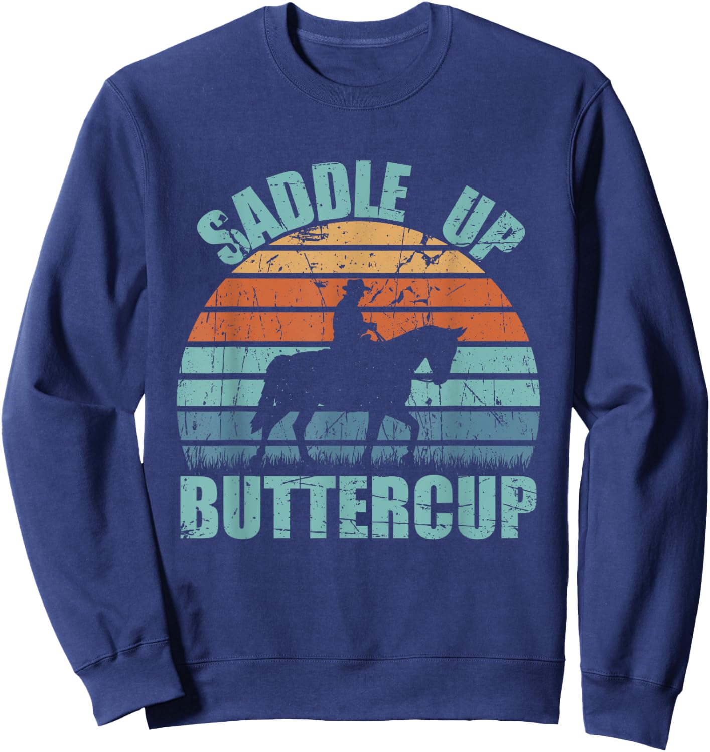 Vintage Saddle Up Buttercup Cowgirl Cowboy Gift Sweatshirt - Sweatshirt | Navy