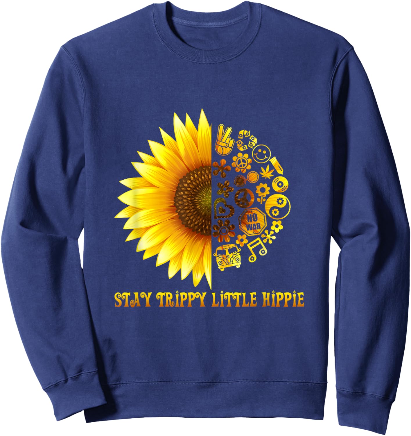 Stay Trippy Little Hippie Shirt | 70s Hippie Costume Sweatshirt - Sweatshirt | Navy