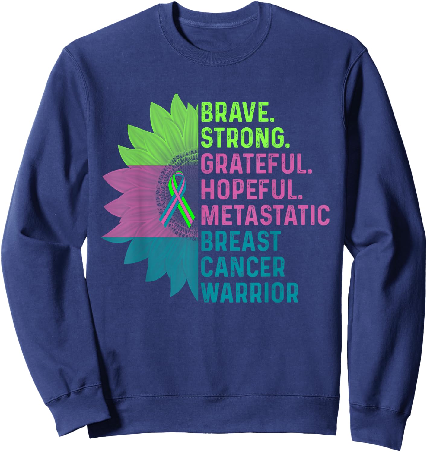 Metastatic Breast Cancer Awareness Care Warrior Sweatshirt - Sweatshirt | Navy