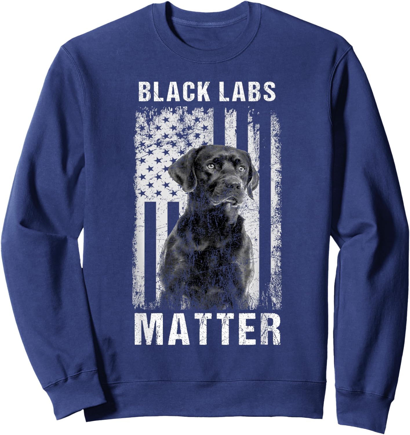 Black Labs Matter Labrador Retriever Sweatshirt - Sweatshirt | Navy