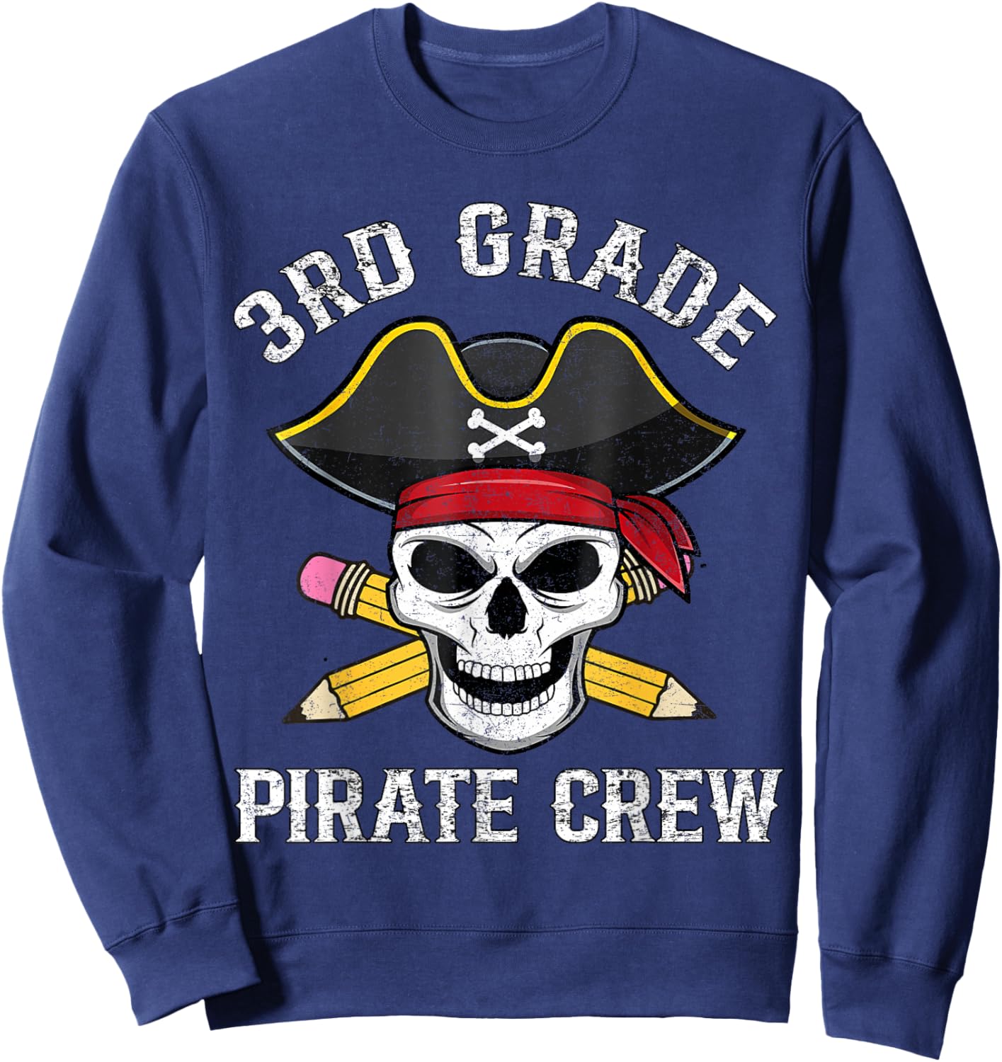 3rd Grade Teachers First Day School Pirate Back to School Sweatshirt - Sweatshirt | Navy