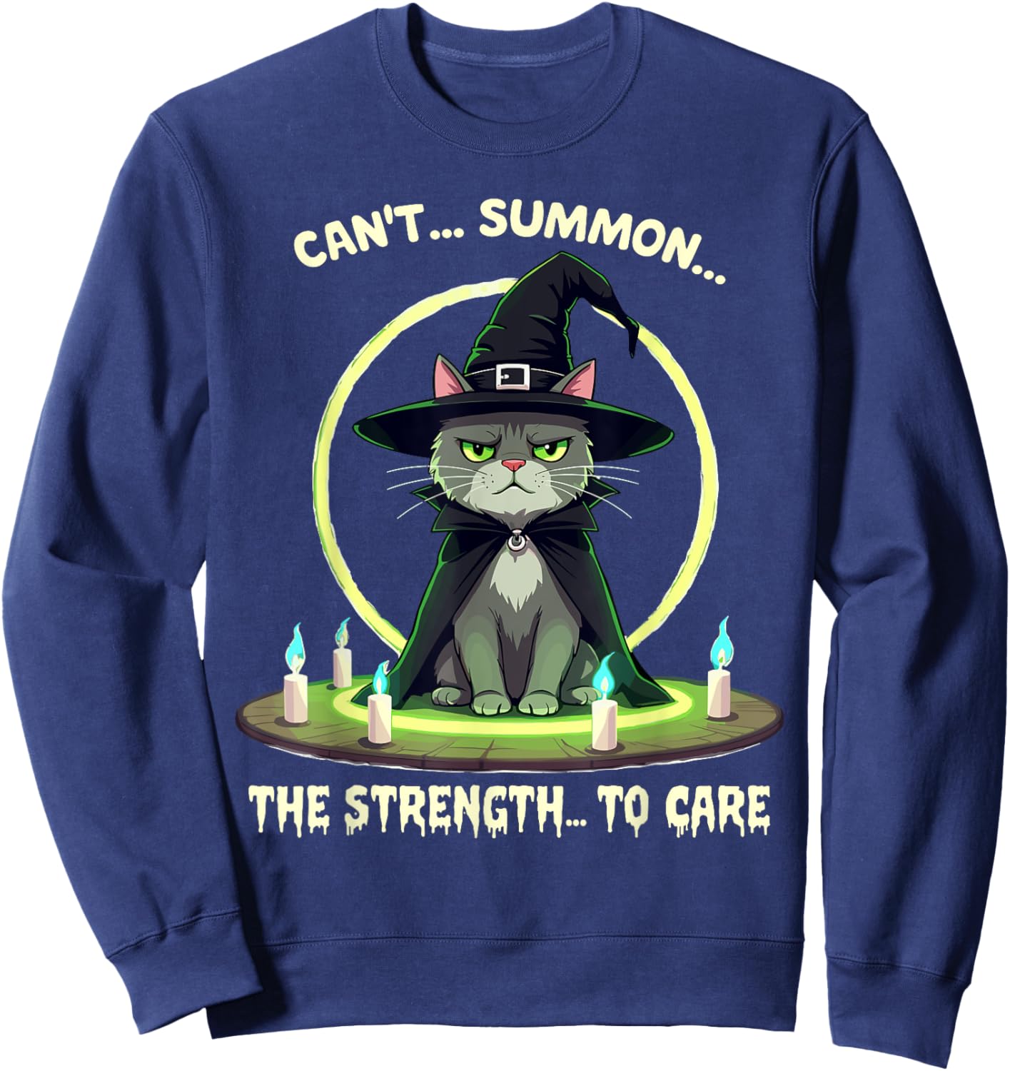 Funny Can't Summon The Strength To Care Witchy Cat Design Men Women Kids Sweatshirt - Sweatshirt | Navy