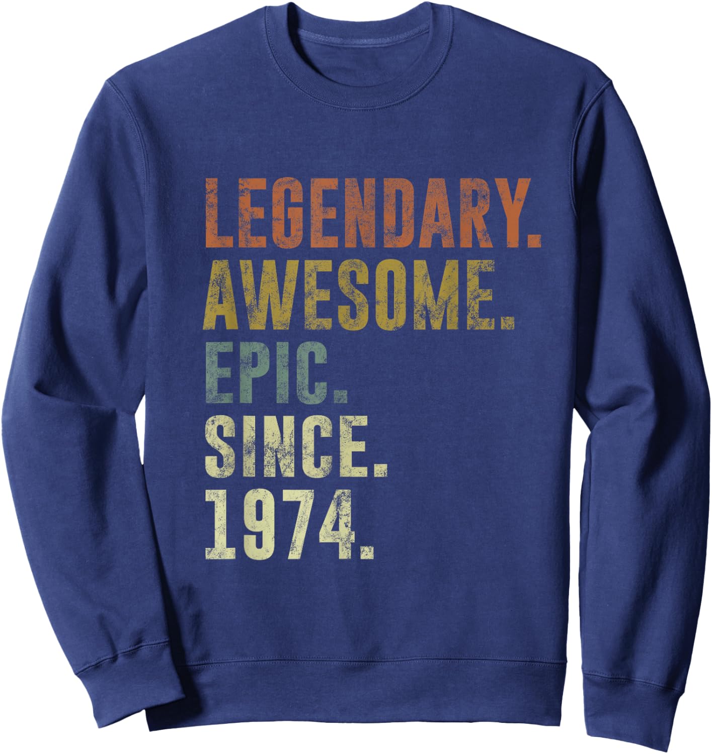 Vintage 1974 Funny 51st Birthday Idea For 51 Year Old Sweatshirt - Sweatshirt | Navy