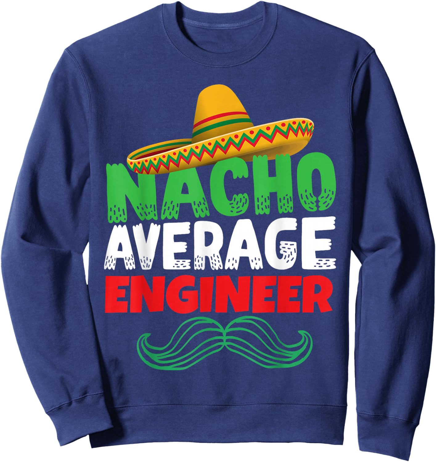 Engineers Clothing Stuff Engineering Joke Pun Funny Engineer Sweatshirt - Sweatshirt | Navy