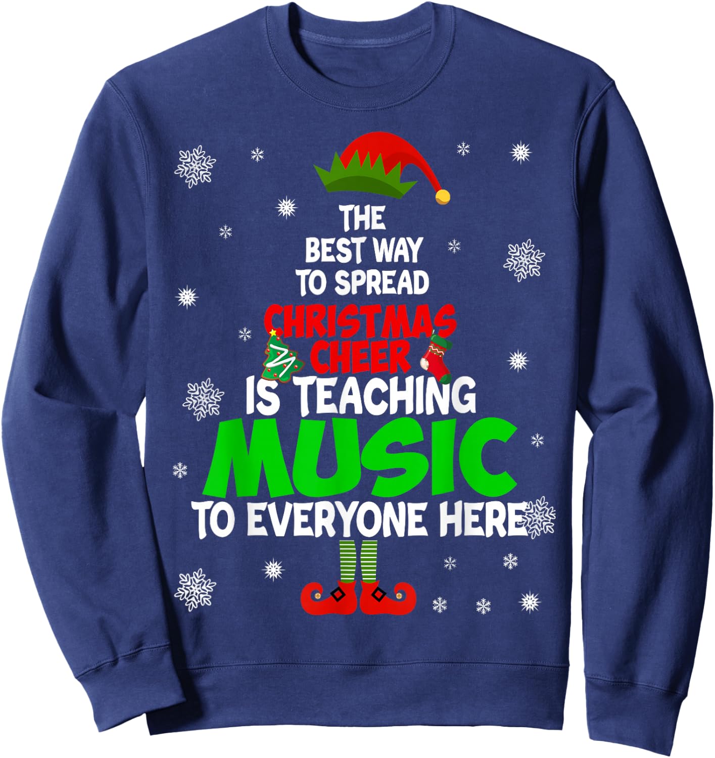 The Best Way To Spread Christmas Cheer Is Teaching Music Sweatshirt - Sweatshirt | Navy