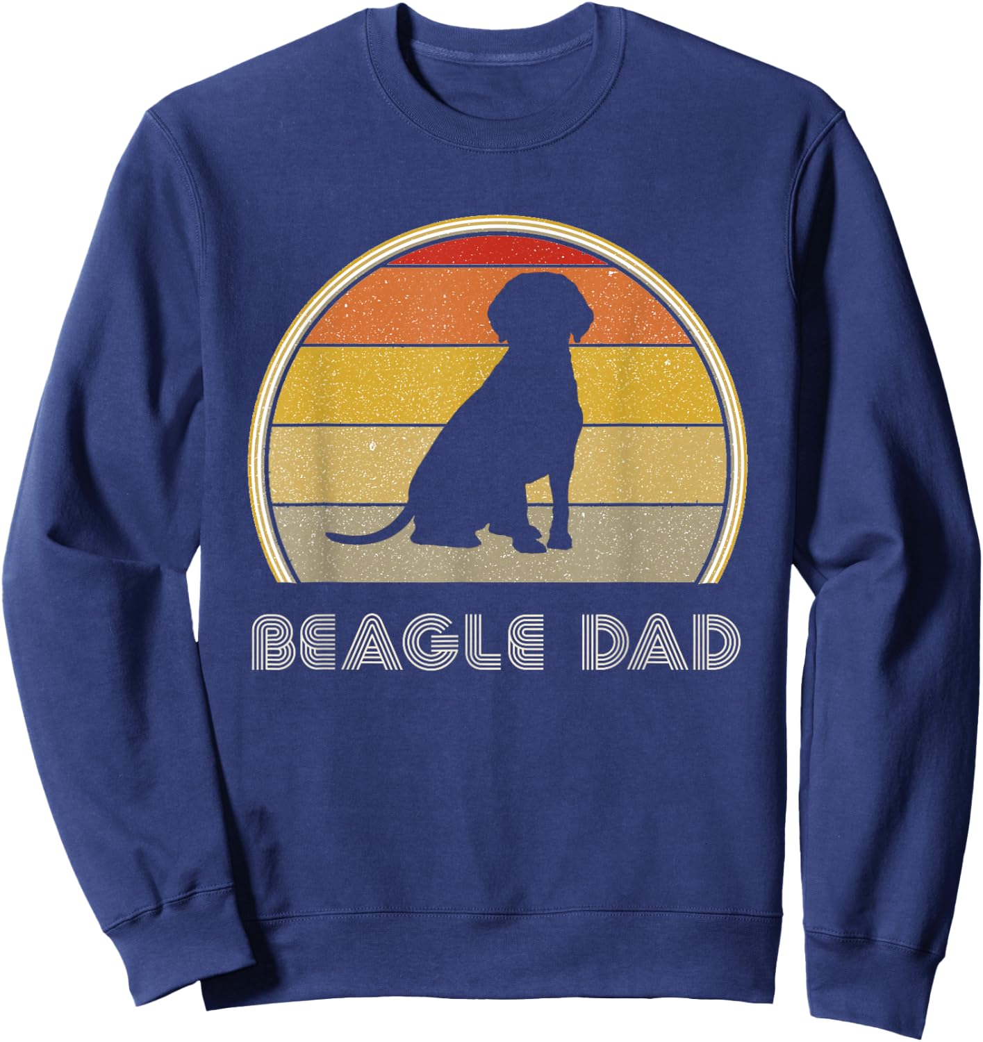 Beagle Dad Retro Beagle Lover Love My Beagle Owner Sweatshirt - Sweatshirt | Navy