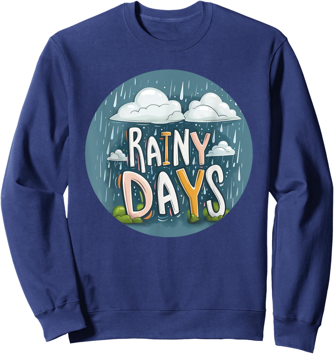 Colorful Rainy Days Graphic for a Happy Vibe Sweatshirt - Sweatshirt | Navy