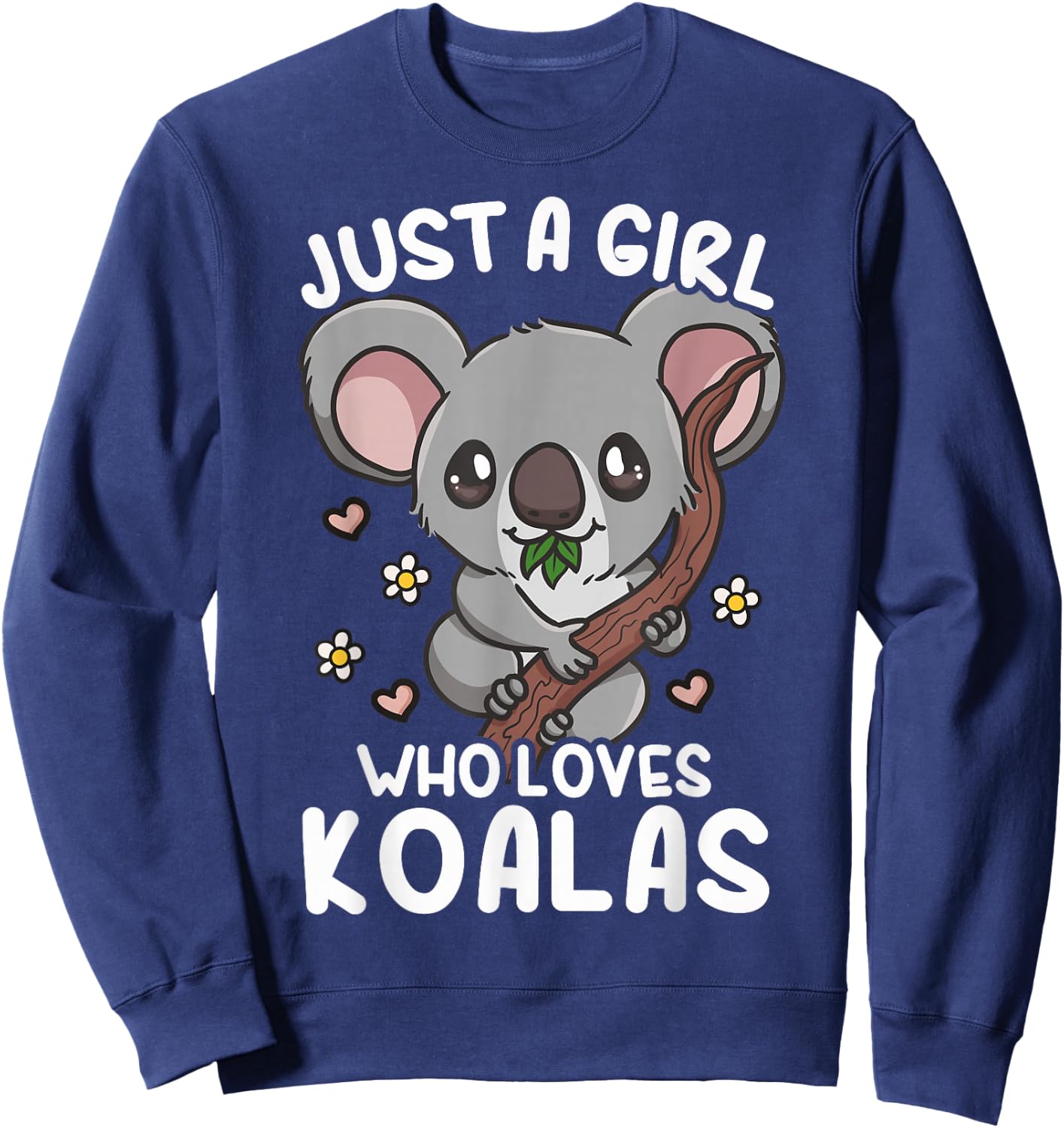 Koala Just a Girl Who Loves Koalas Sweatshirt - Sweatshirt | Navy