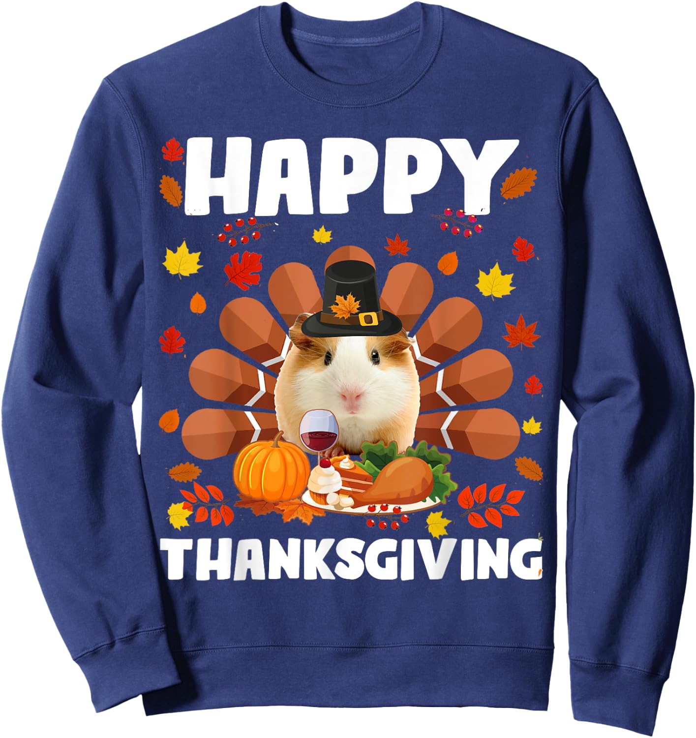 Happy Thanksgiving Funny Guinea Pig Turkey Autumn Guinea Pig Sweatshirt - Sweatshirt | Navy