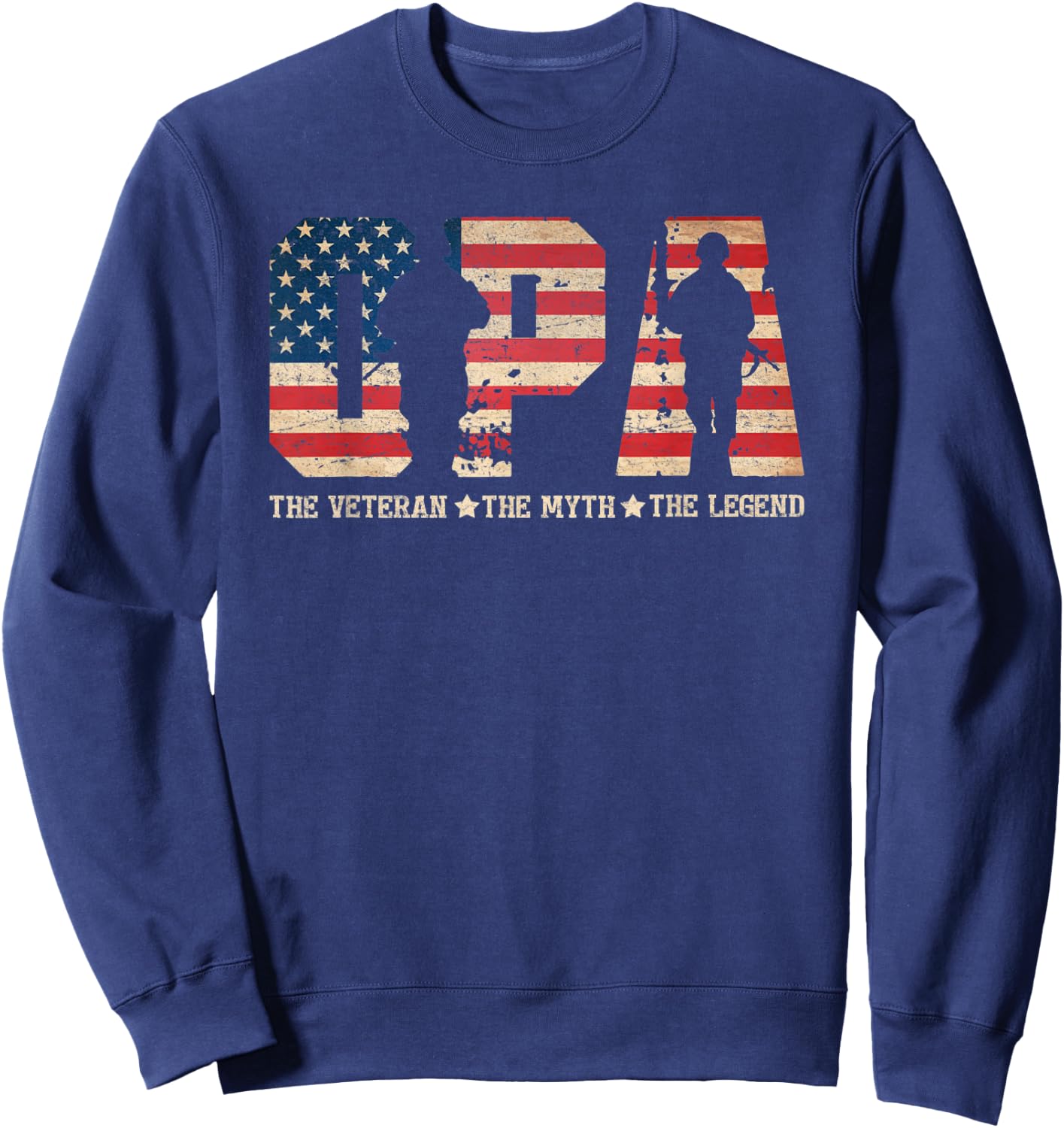 Opa The Veteran The Myth The Legend For Dad Fathers Sweatshirt - Sweatshirt | Navy