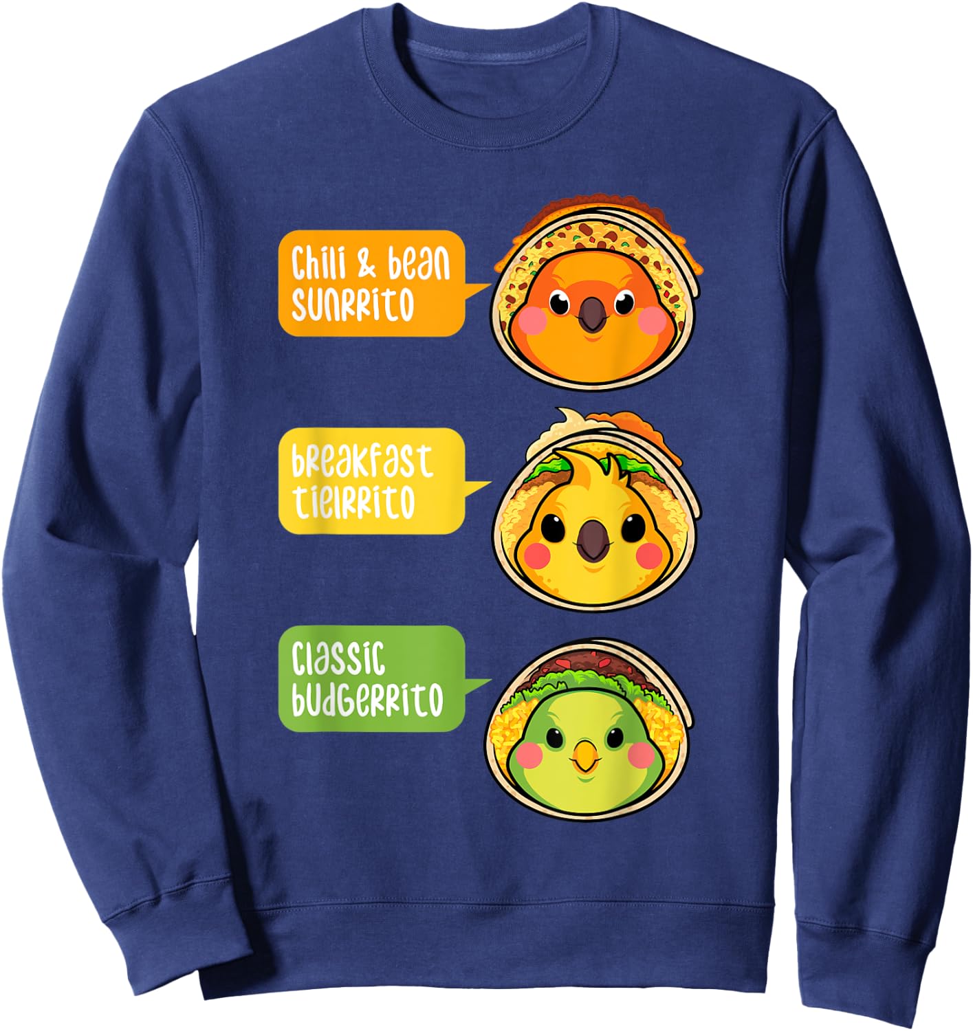 Funny Budgie Sun Conure Cockatiel Parrot Burrito Foodie Gift Sweatshirt - Sweatshirt | Navy