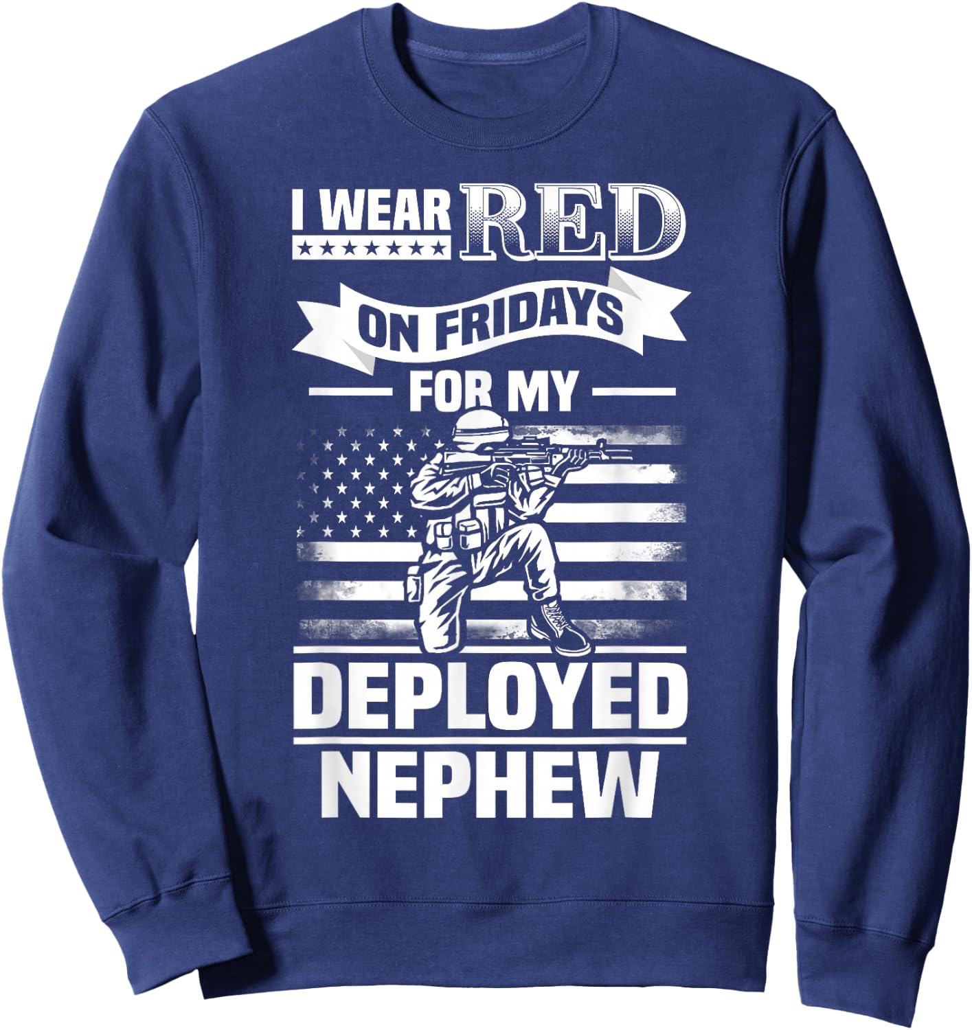 Red Friday For My Nephew Military Troops Deployed Wear Sweatshirt - Sweatshirt | Navy