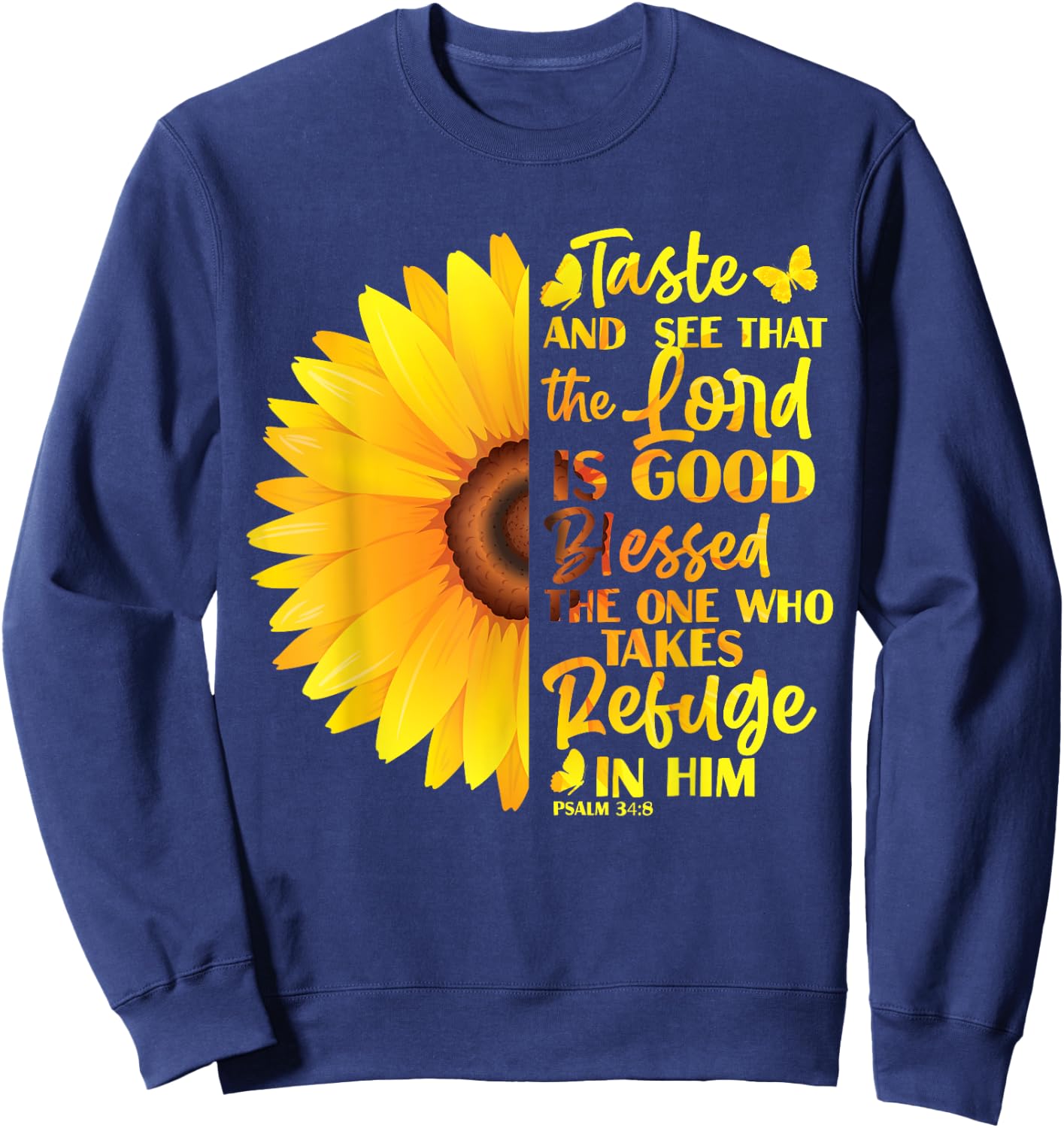 Christian Bible Verse Psalm 34 8 Sunflower Flower Sweatshirt - Sweatshirt | Navy