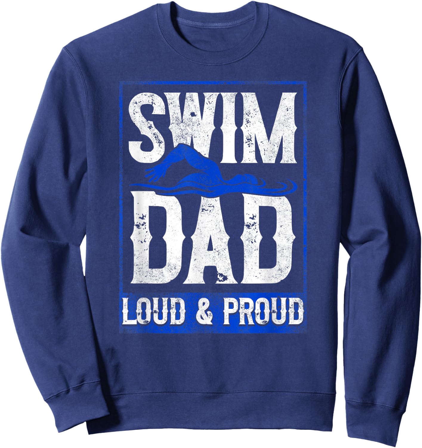 Swimming Swimmer Swim Dad Sweatshirt - Sweatshirt | Navy