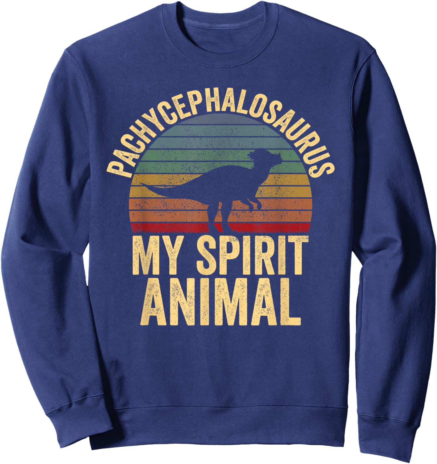 Pachycephalosaurus Is My Spirit Animal Dinosaur Lover Sweatshirt - Sweatshirt | Navy