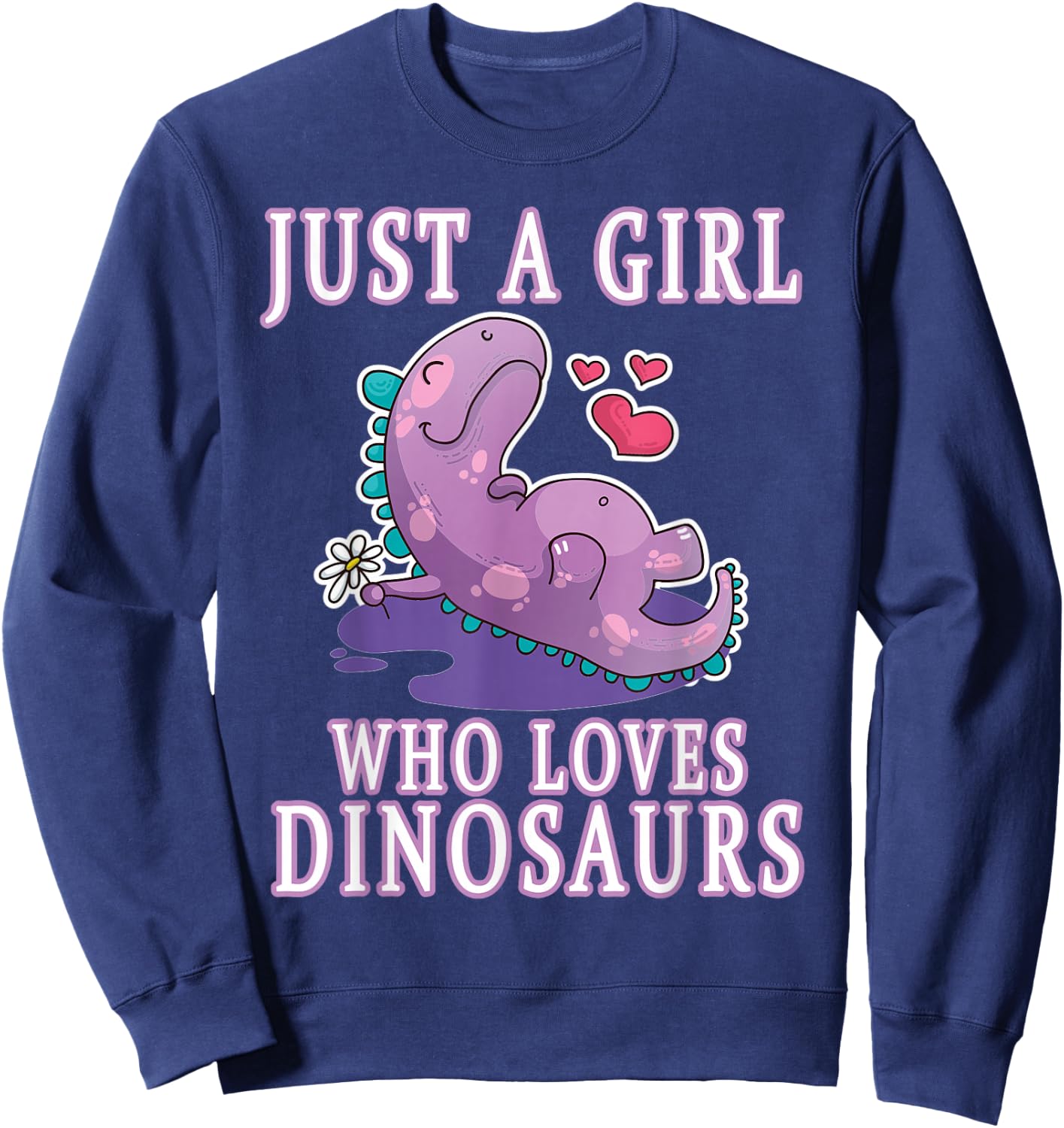 Just A Girl Who Loves Dinosaurs Cute Floral Girls Teens Gift Sweatshirt - Sweatshirt | Navy