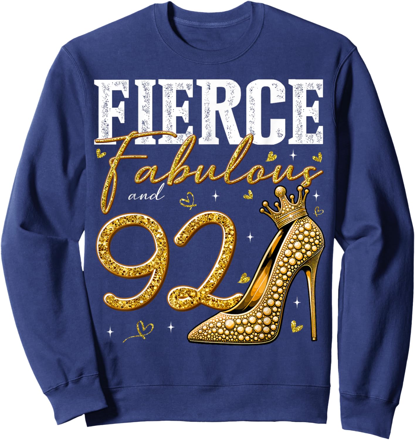 92nd Birthday Fierce Fabulous and 92 Year Old Gifts Heels Sweatshirt - Sweatshirt | Navy