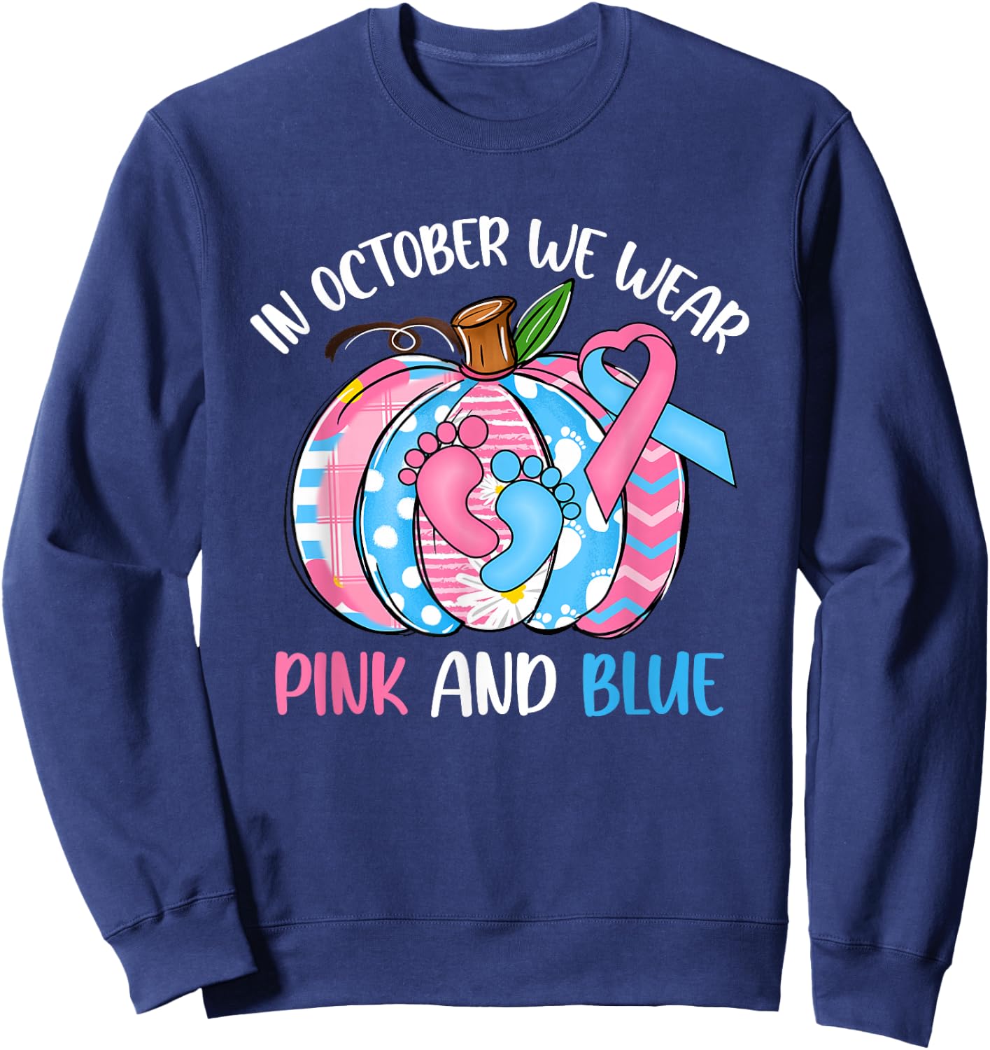 In October We Wear Pink Blue Pumpkin Pregnancy & Infant Loss Sweatshirt - Sweatshirt | Navy