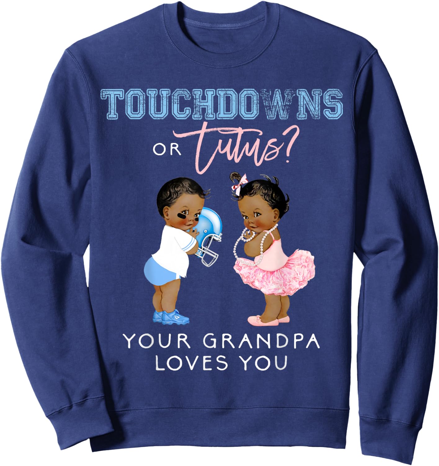 Grandpa Gender Reveal Touchdown Tutu Baby Shower Grandfather Sweatshirt - Sweatshirt | Navy