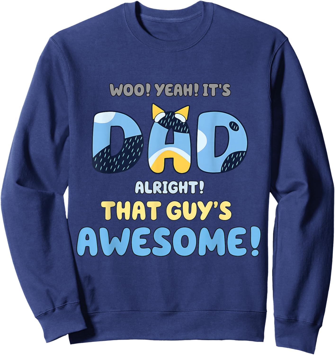 My Dad is Awesome Fathers Day Shirt from Son Daughter Wife Sweatshirt - Sweatshirt | Navy
