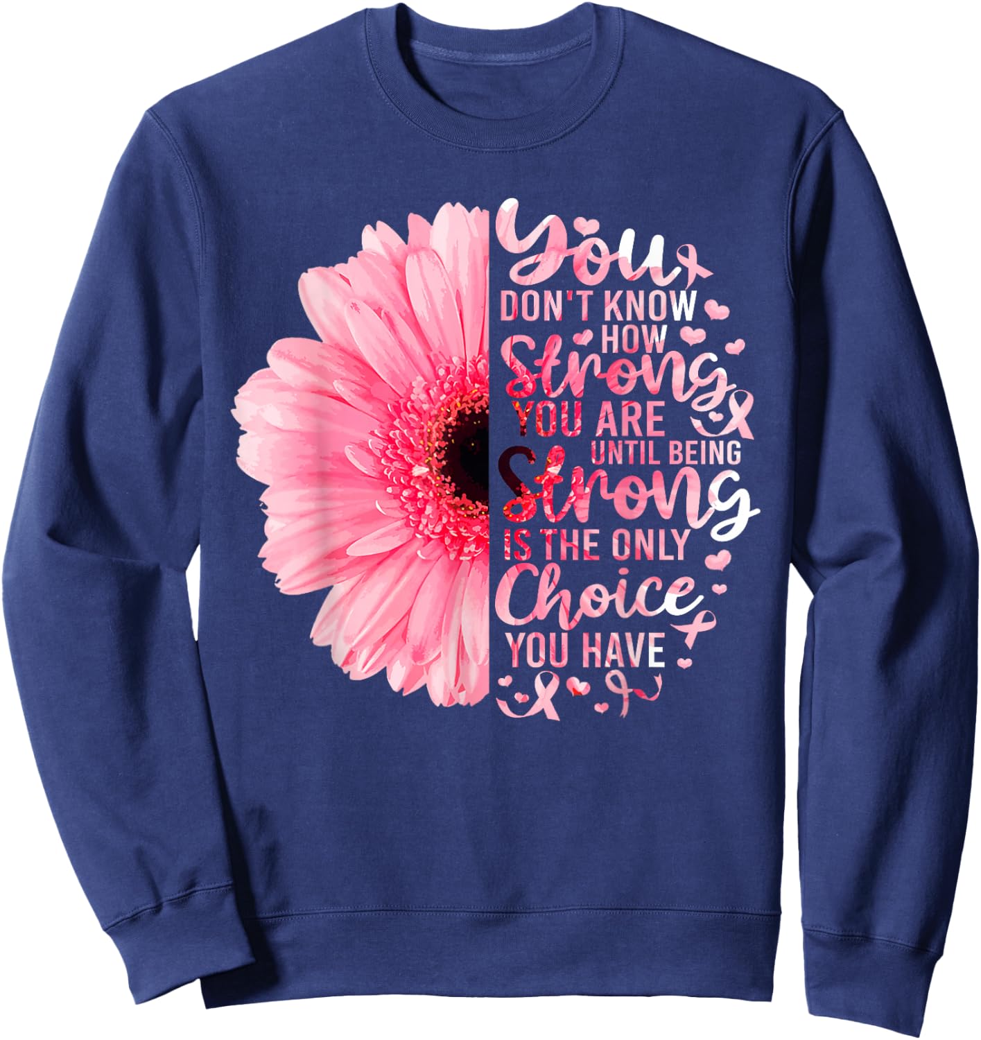 Strong We Are Pink Ribbon Sunflower Breast Cancer Awareness Sweatshirt - Sweatshirt | Navy