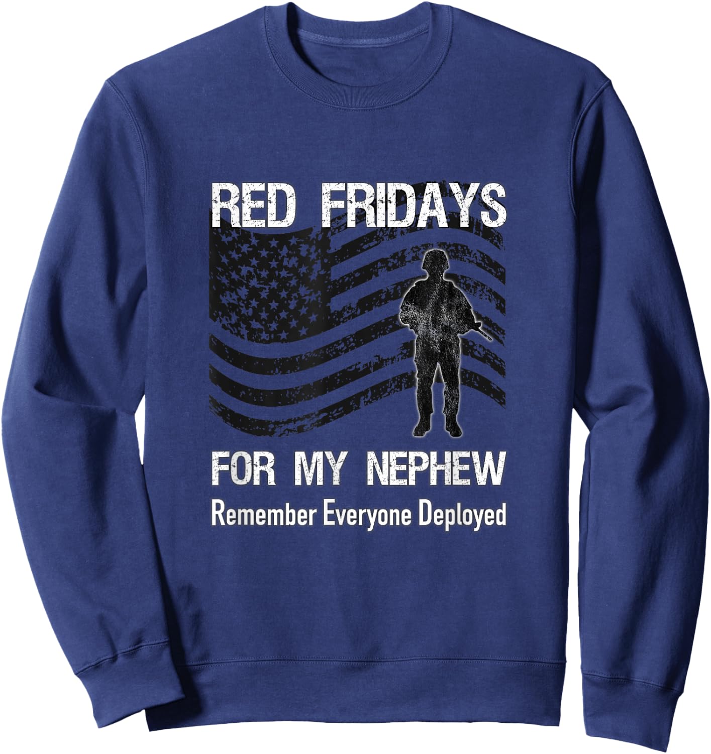 Red Friday Nephew Military / American Flag Deployed Family Sweatshirt - Sweatshirt | Navy