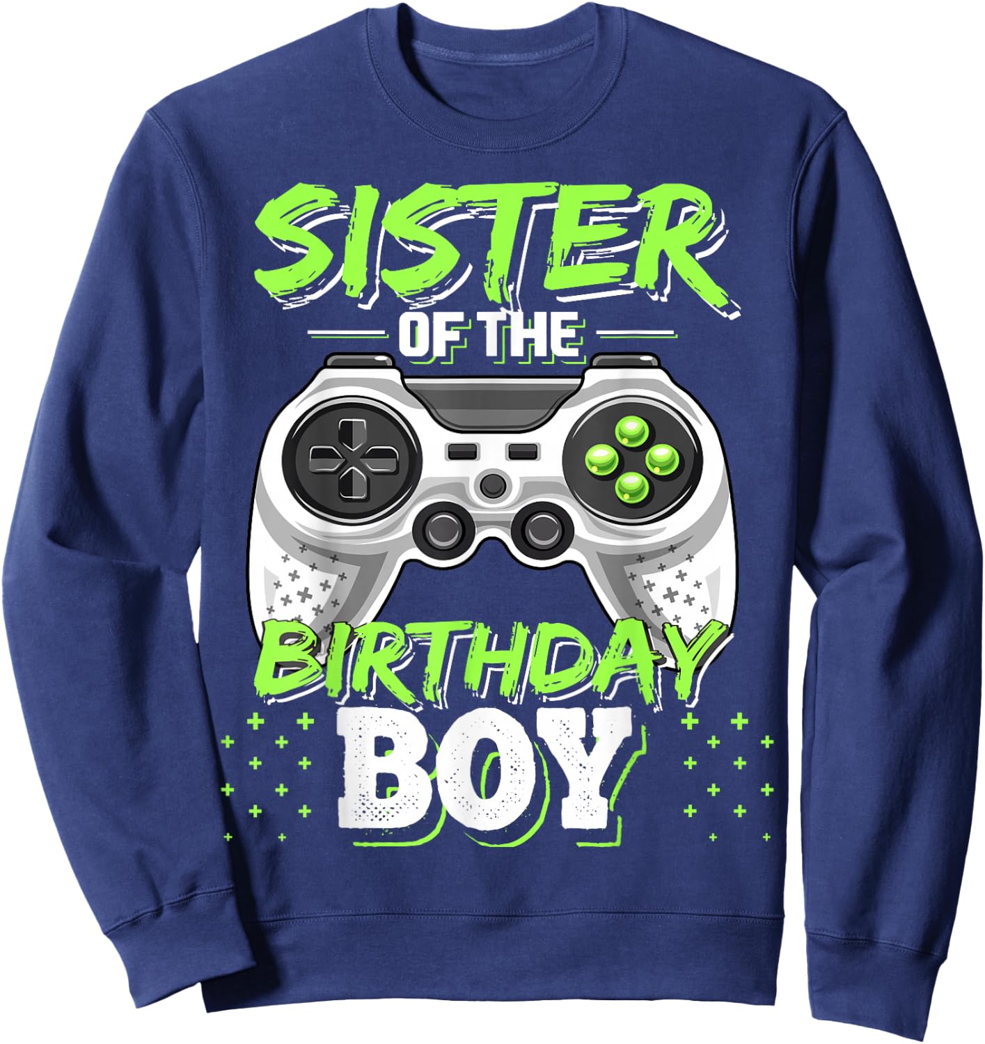Sister of the Birthday Boy Matching Video Game Birthday Gift Sweatshirt - Sweatshirt | Navy