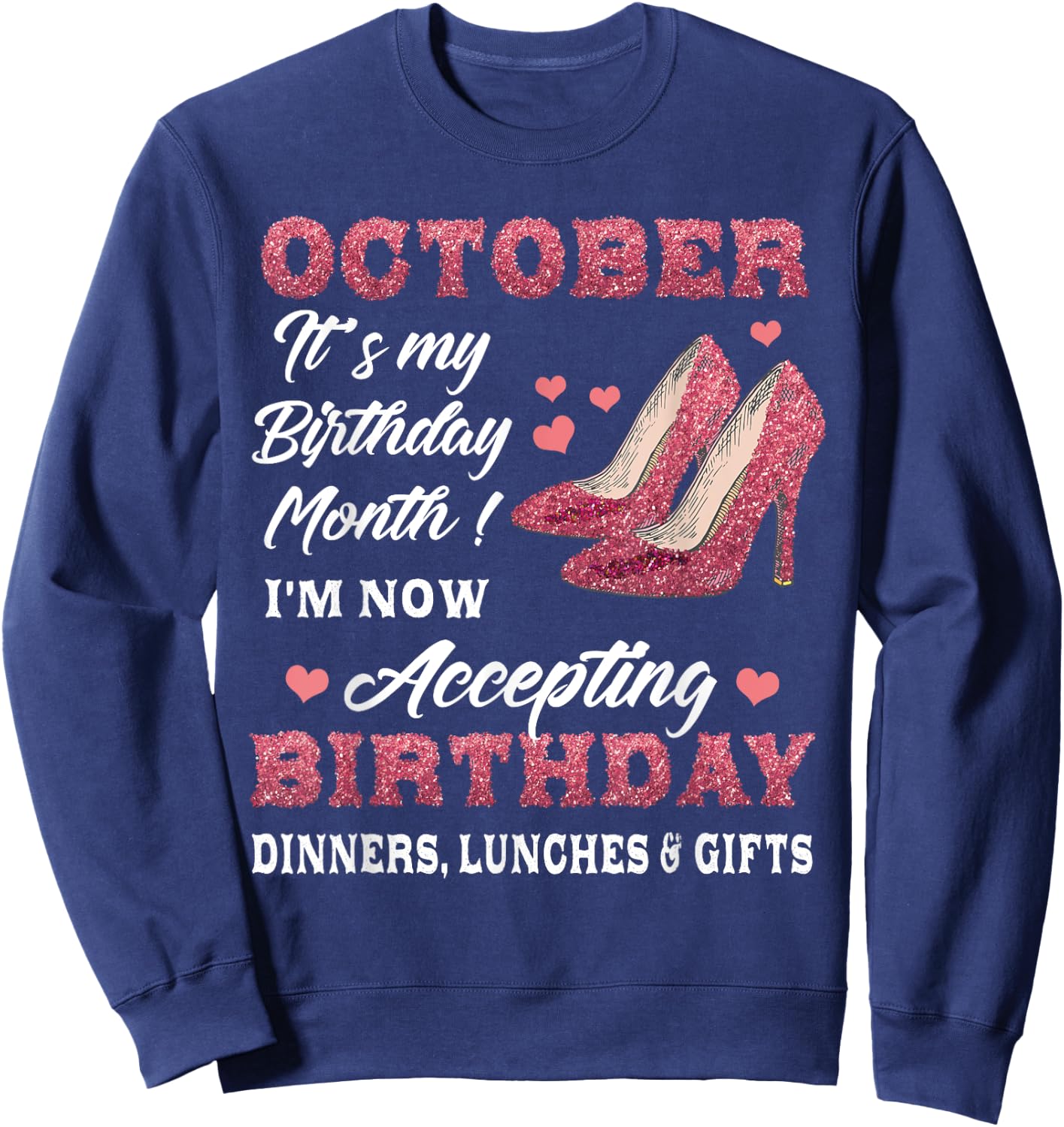 October It's my Birthday Month Women Mom Wife Gifts Sweatshirt - Sweatshirt | Navy