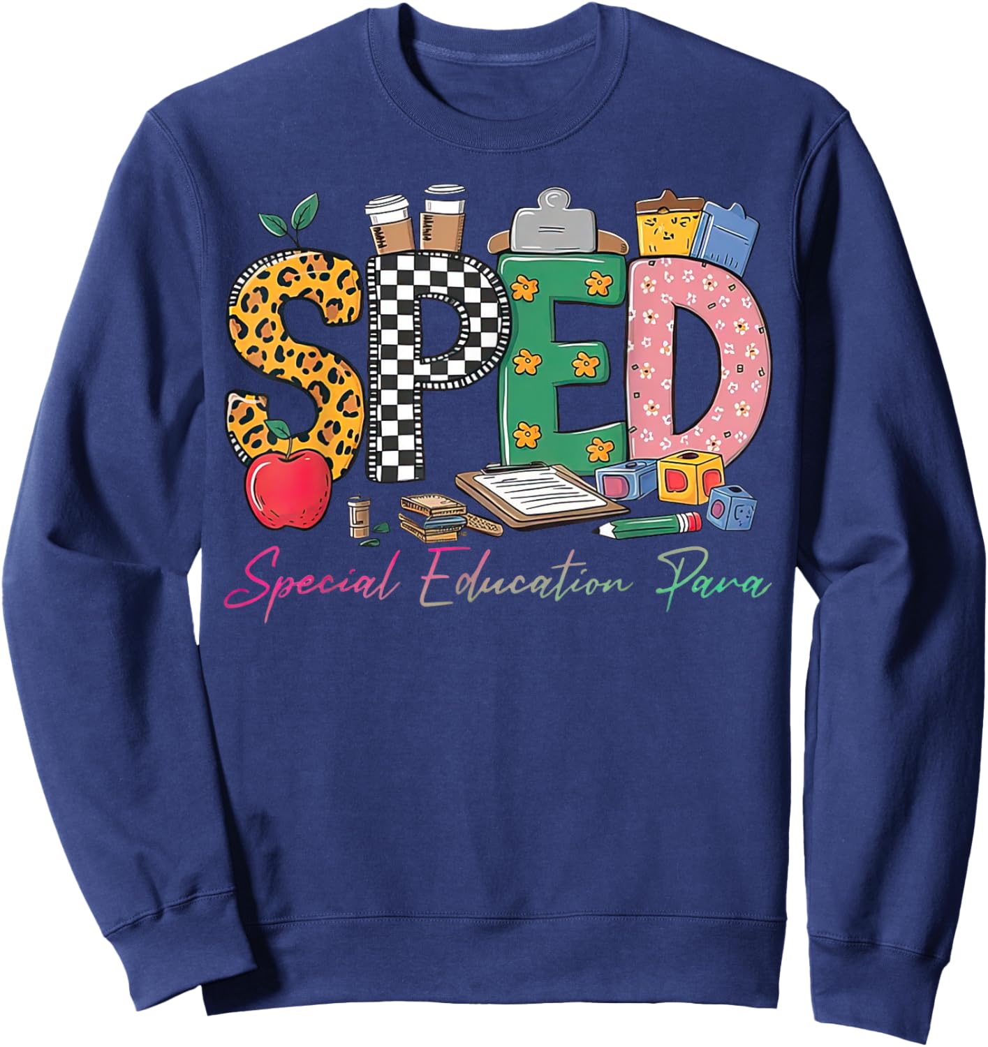 Sped Special Education Para Back To School Sweatshirt - Sweatshirt | Navy