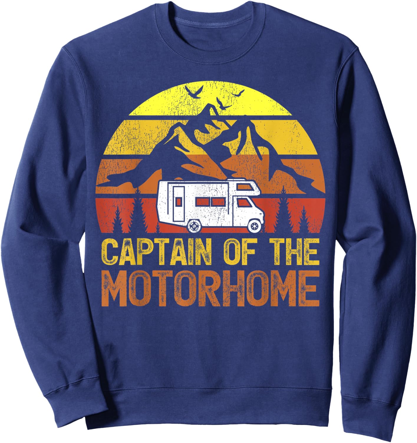 Retro Vintage RV Camping Captain Of The Motorhome Camper Sweatshirt - Sweatshirt | Navy