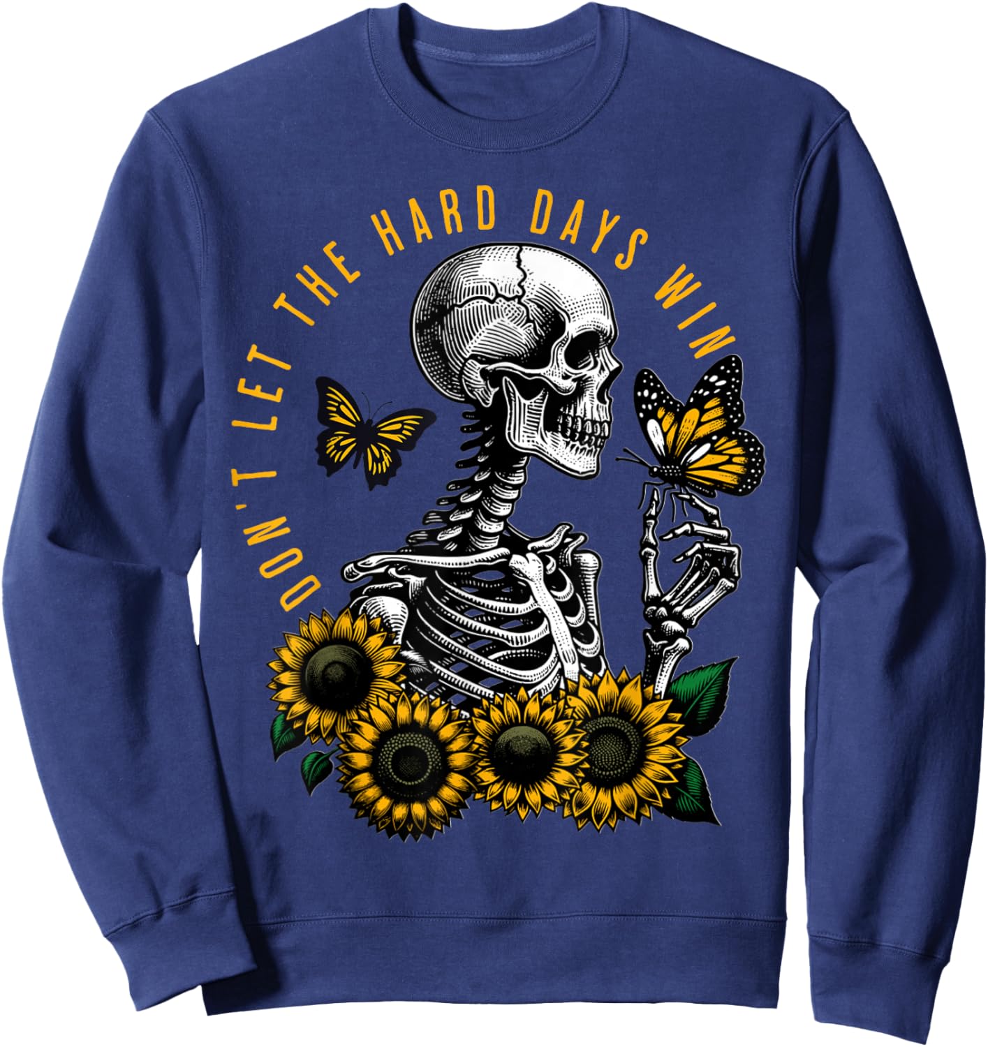 Dont Let The Hard Days Win Vintage Sweatshirt - Sweatshirt | Navy