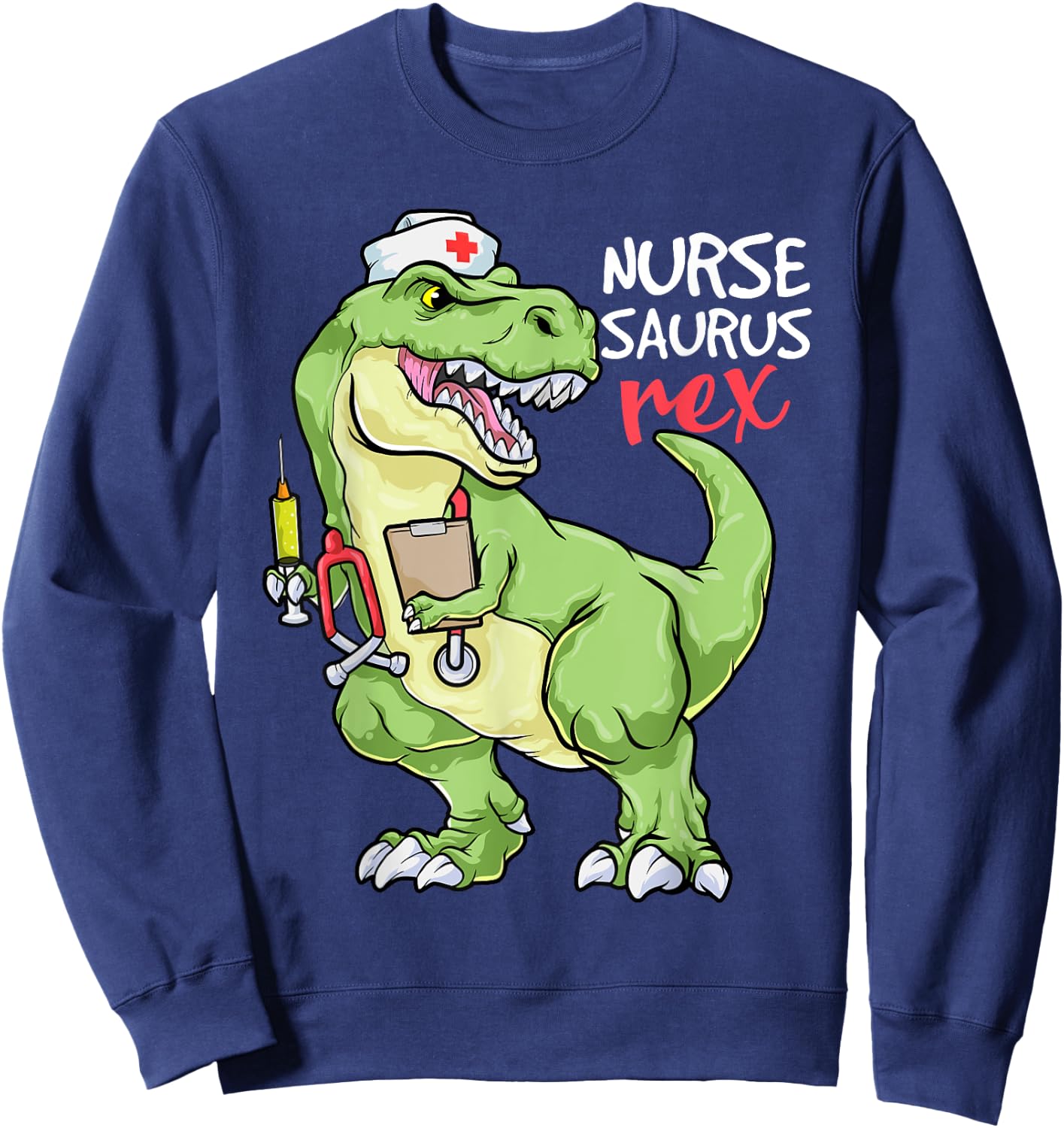 Nurse Dinosaur Shirt Nursesaurus T Rex Nursing Gift RN Nurse Sweatshirt - Sweatshirt | Navy