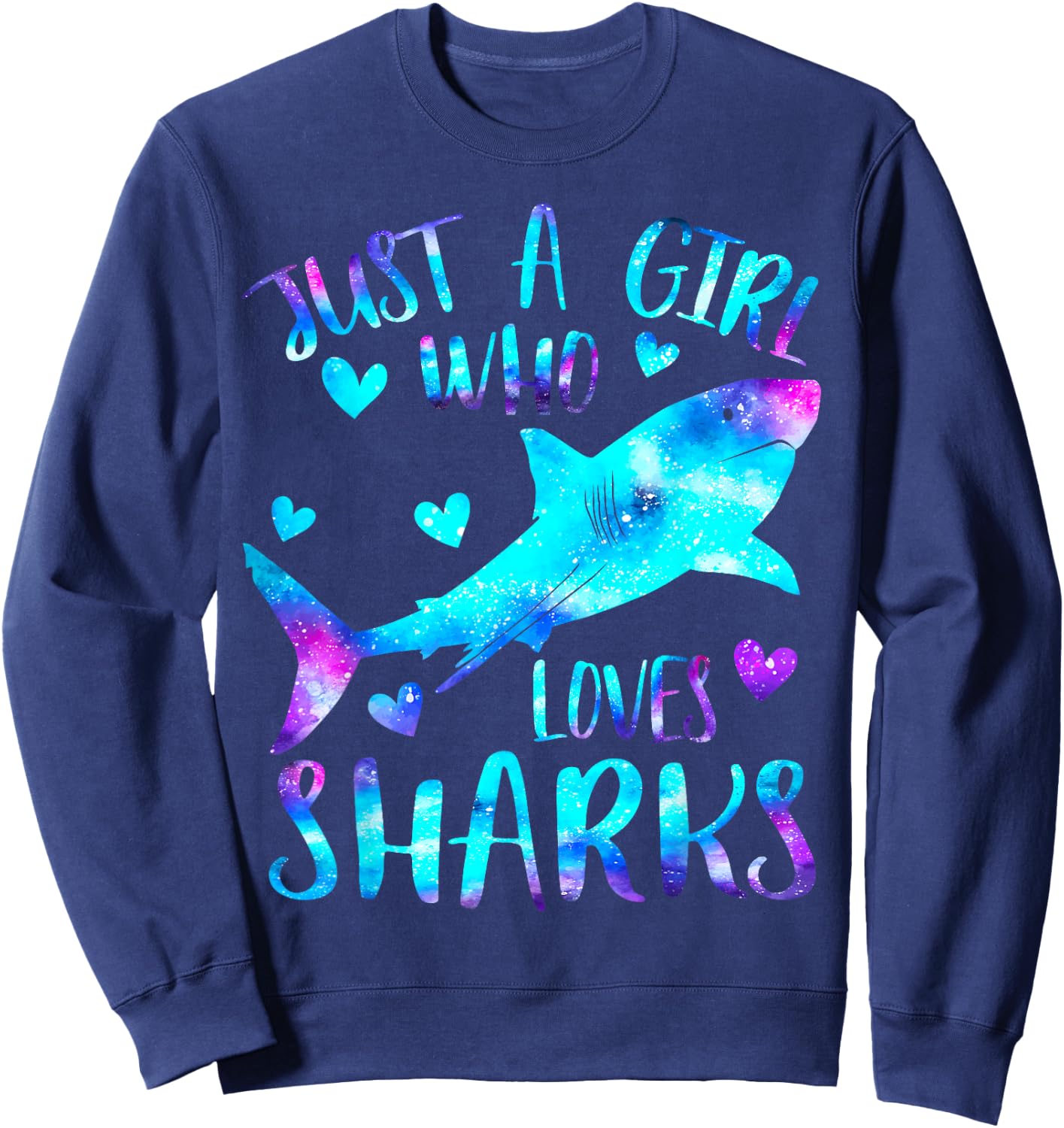 Just a Girl Who Loves Sharks Galaxy Shark Lover Theme Girls Sweatshirt - Sweatshirt | Navy