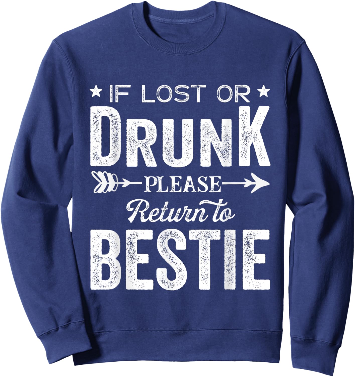 If Lost Or Drunk Please Return To Bestie Gift Men Sweatshirt - Sweatshirt | Navy