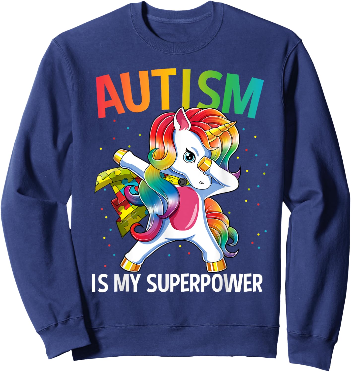 Autism Is My Superpower Dabbing Unicorn Sweatshirt - Sweatshirt | Navy