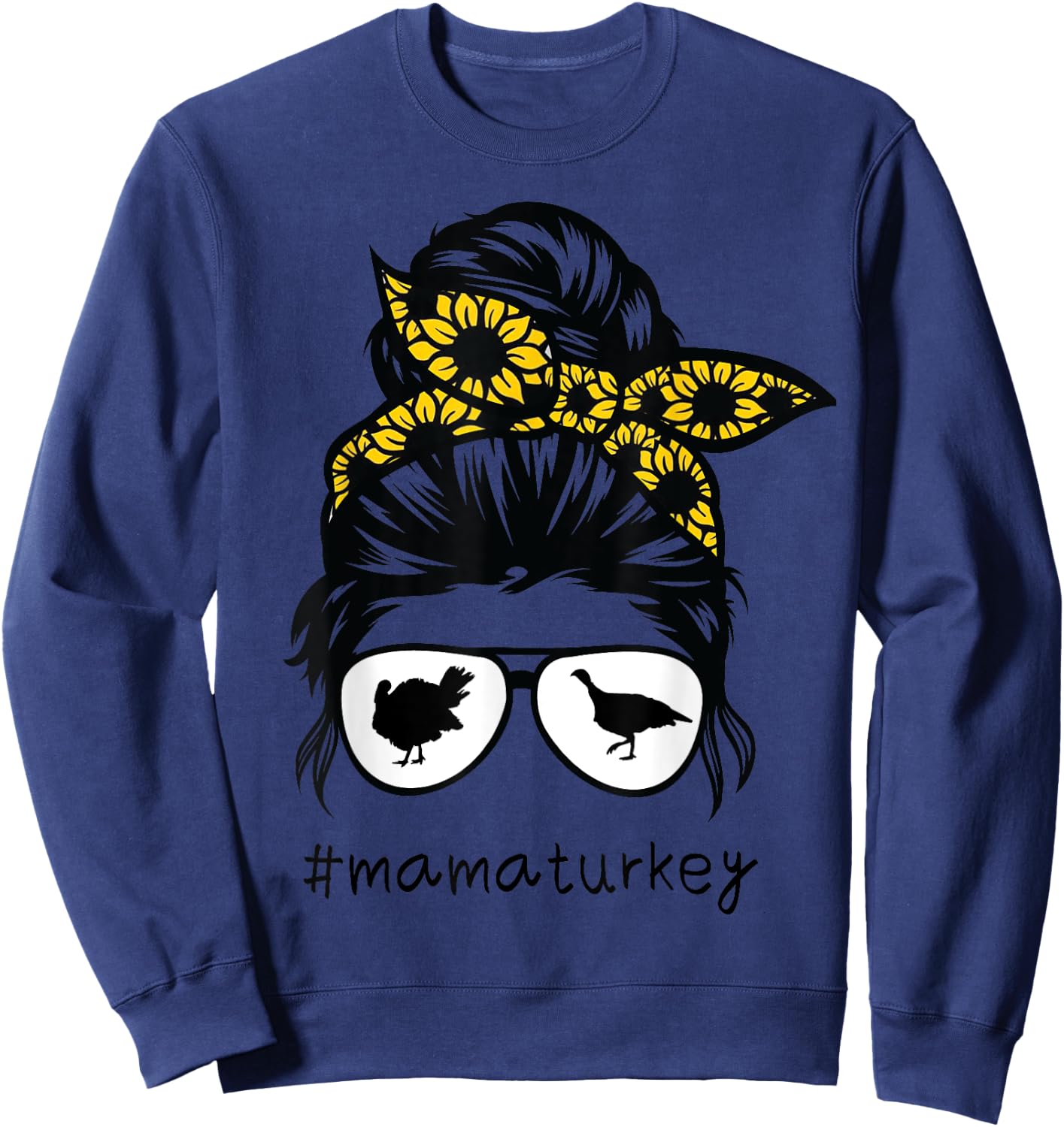 turkey mom Messy Hair Bun Sunflower, turkey mama Sweatshirt - Sweatshirt | Navy