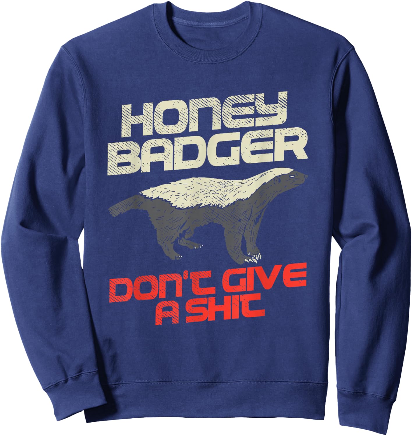 Honey Badger Don't Give A Shit Sweatshirt - Sweatshirt | Navy