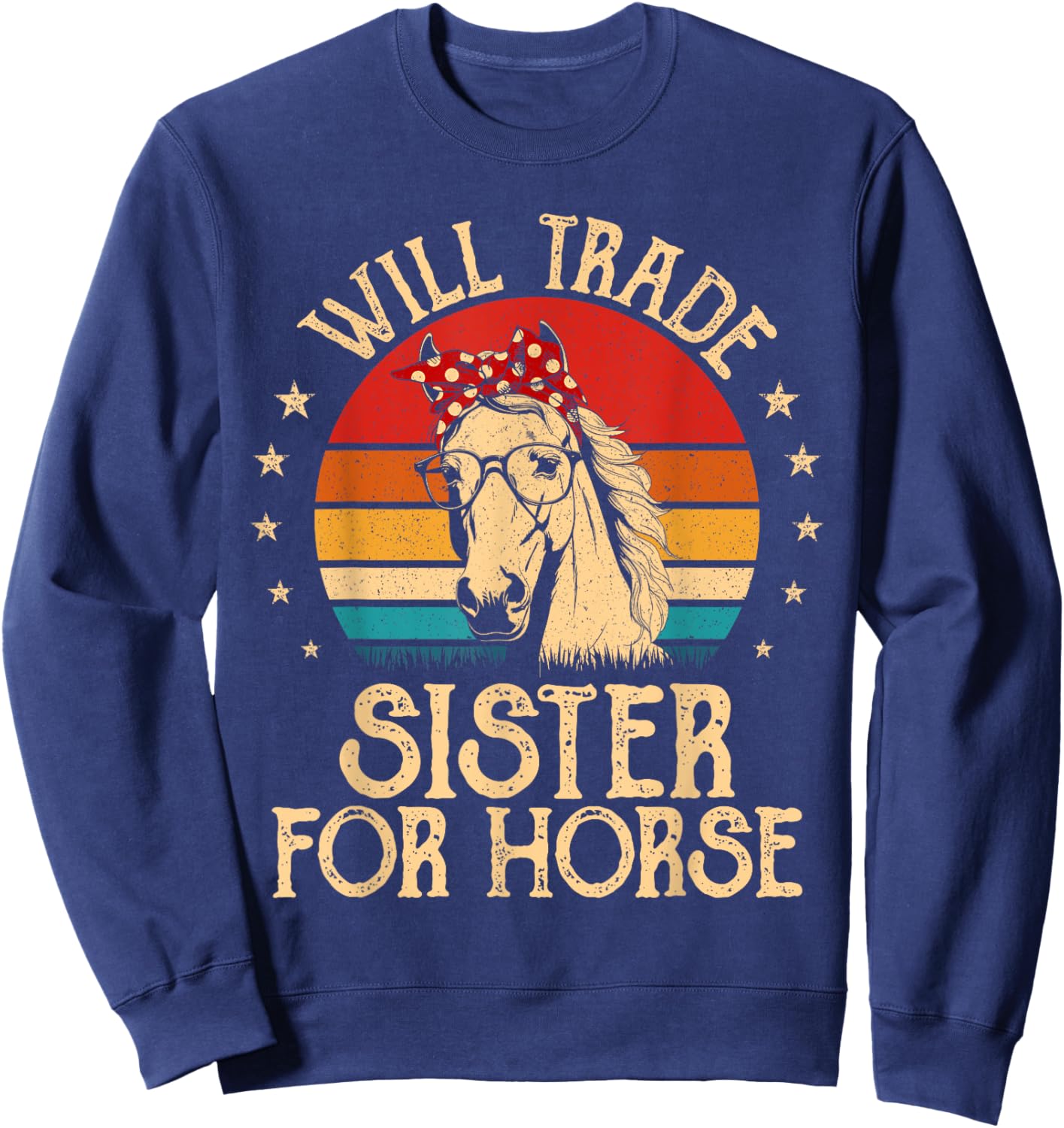 Will Trade Sister For Horse Back Riding Girls Horse Bandana Sweatshirt - Sweatshirt | Navy