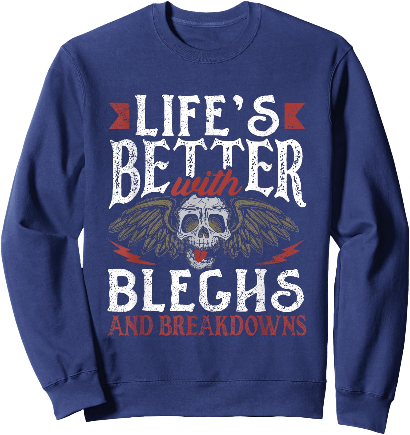 Life's Better With Bleghs And Breakdowns Music Sweatshirt - Sweatshirt | Navy