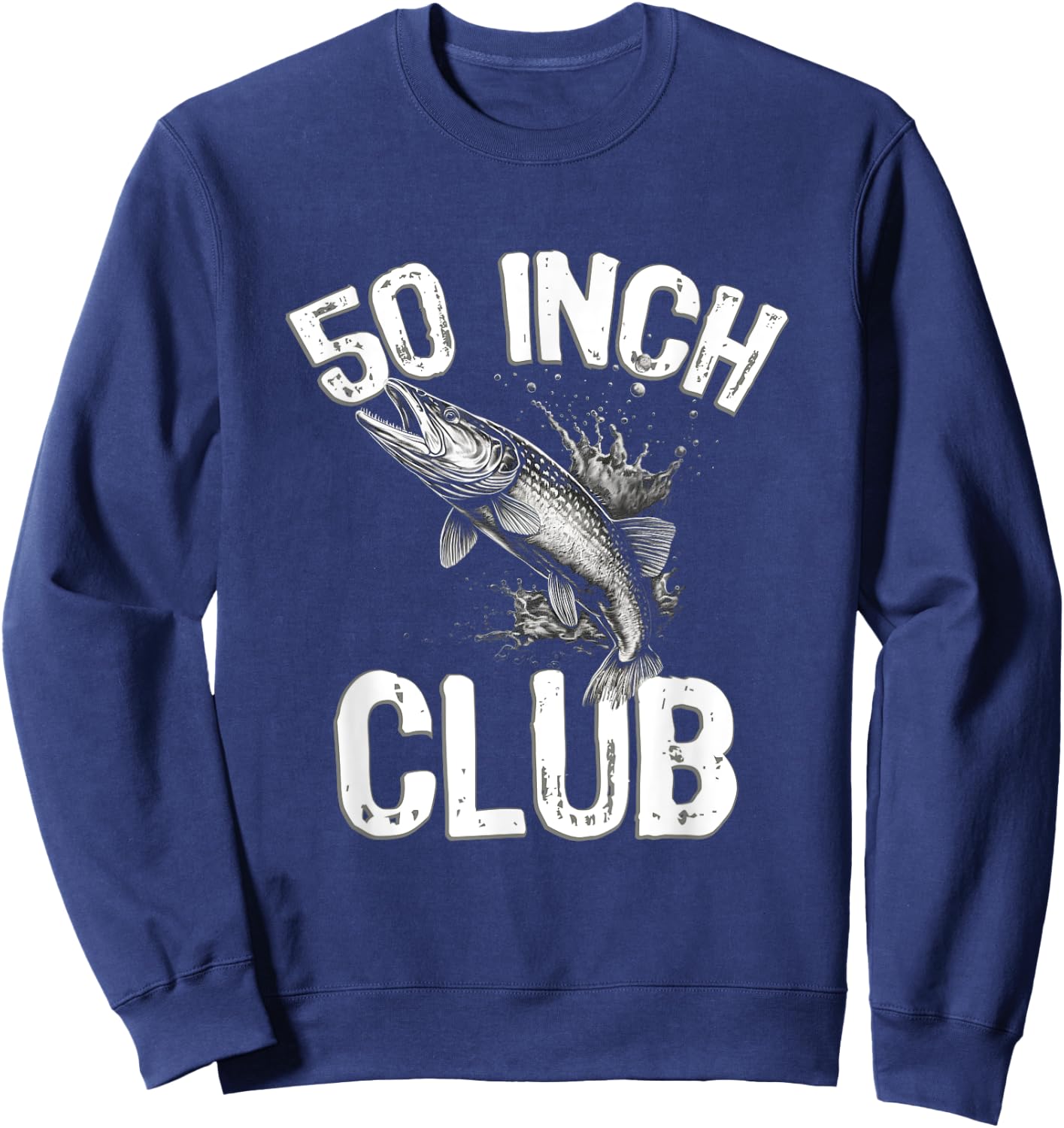 50 Inch Club - Fishing Fisher Muskie Musky Fisherman Sweatshirt - Sweatshirt | Navy