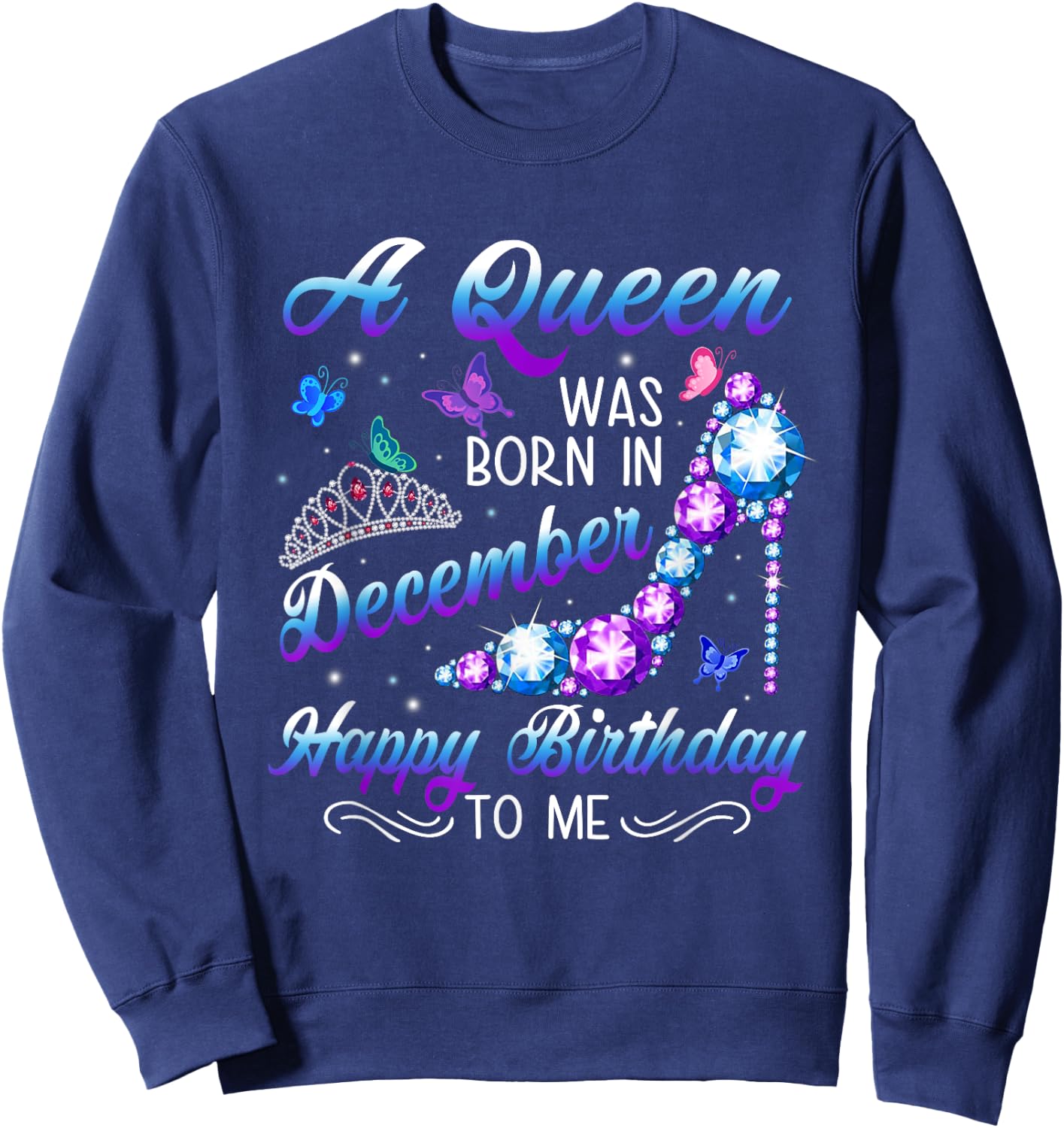A queen was born in December Birthday Quote December Women Sweatshirt - Sweatshirt | Navy