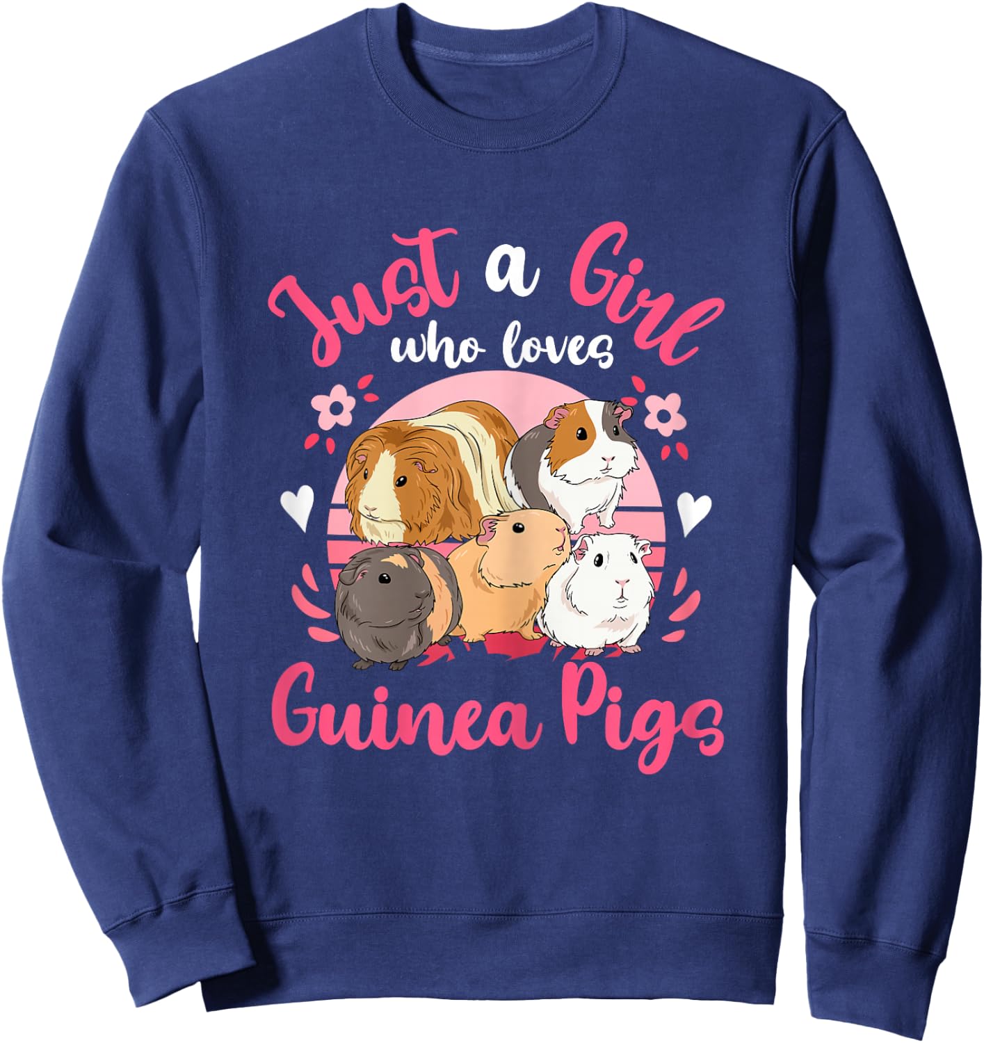 Guinea Pig Just a Girl Who Loves Guinea Pigs Sweatshirt - Sweatshirt | Navy