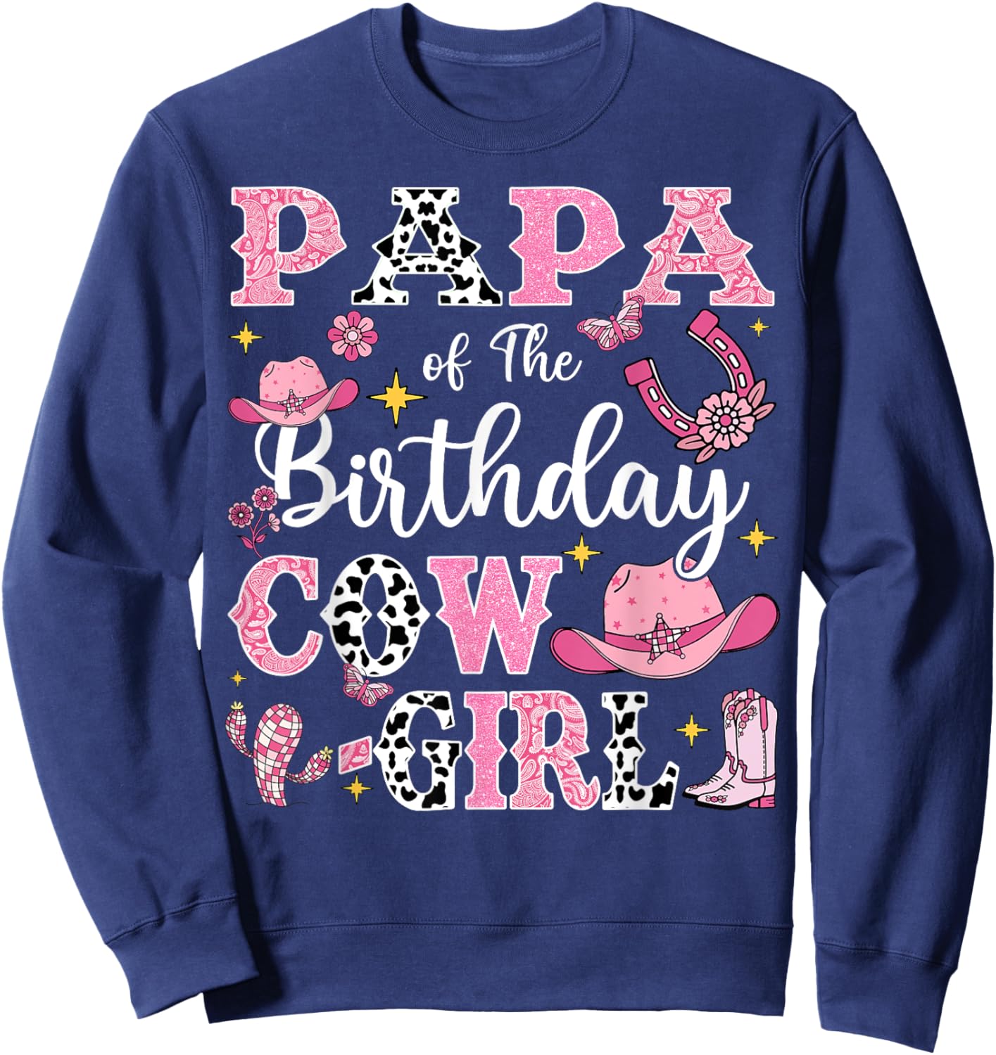 Papa Of The Birthday Cow-Girl Rodeo Cow Girl Birthday Sweatshirt - Sweatshirt | Navy