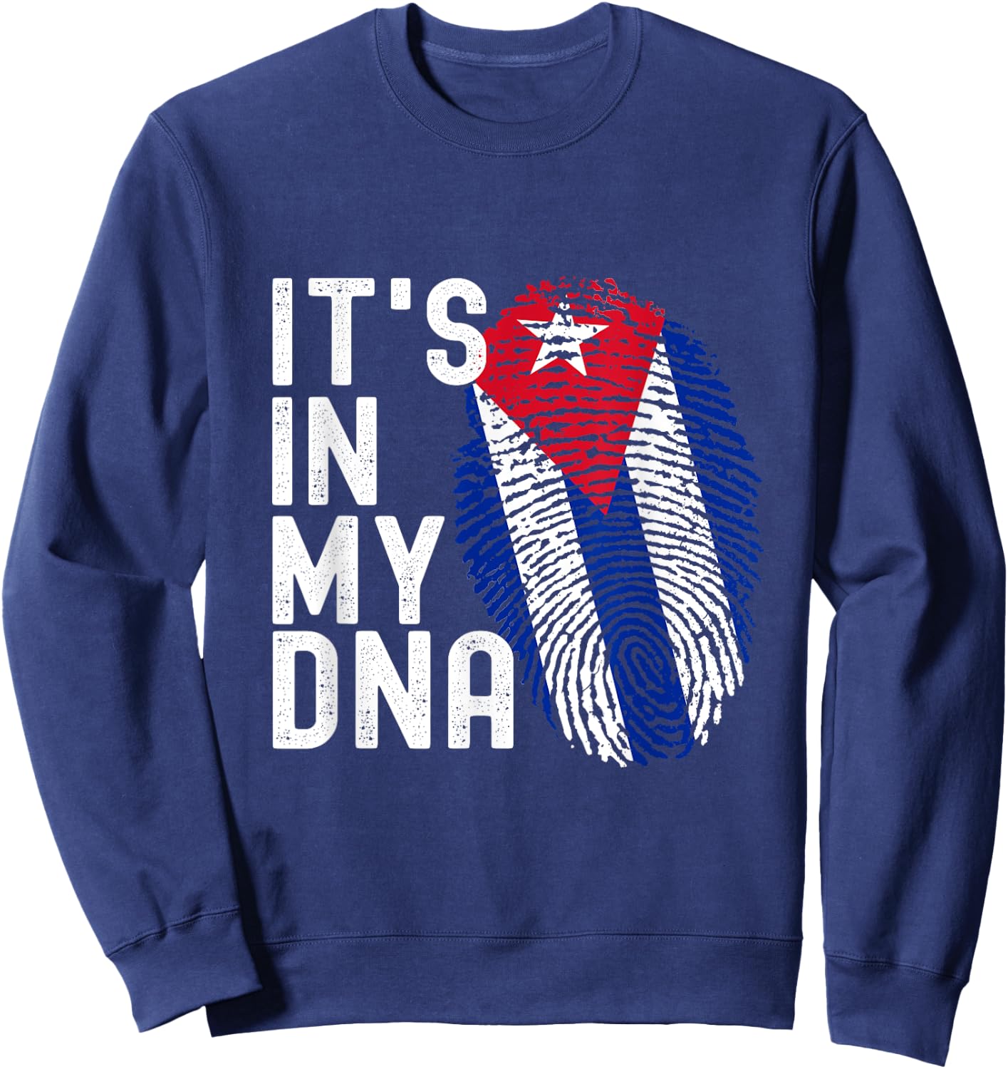 It's In My DNA Cuba Flag Cuban Sweatshirt - Sweatshirt | Navy