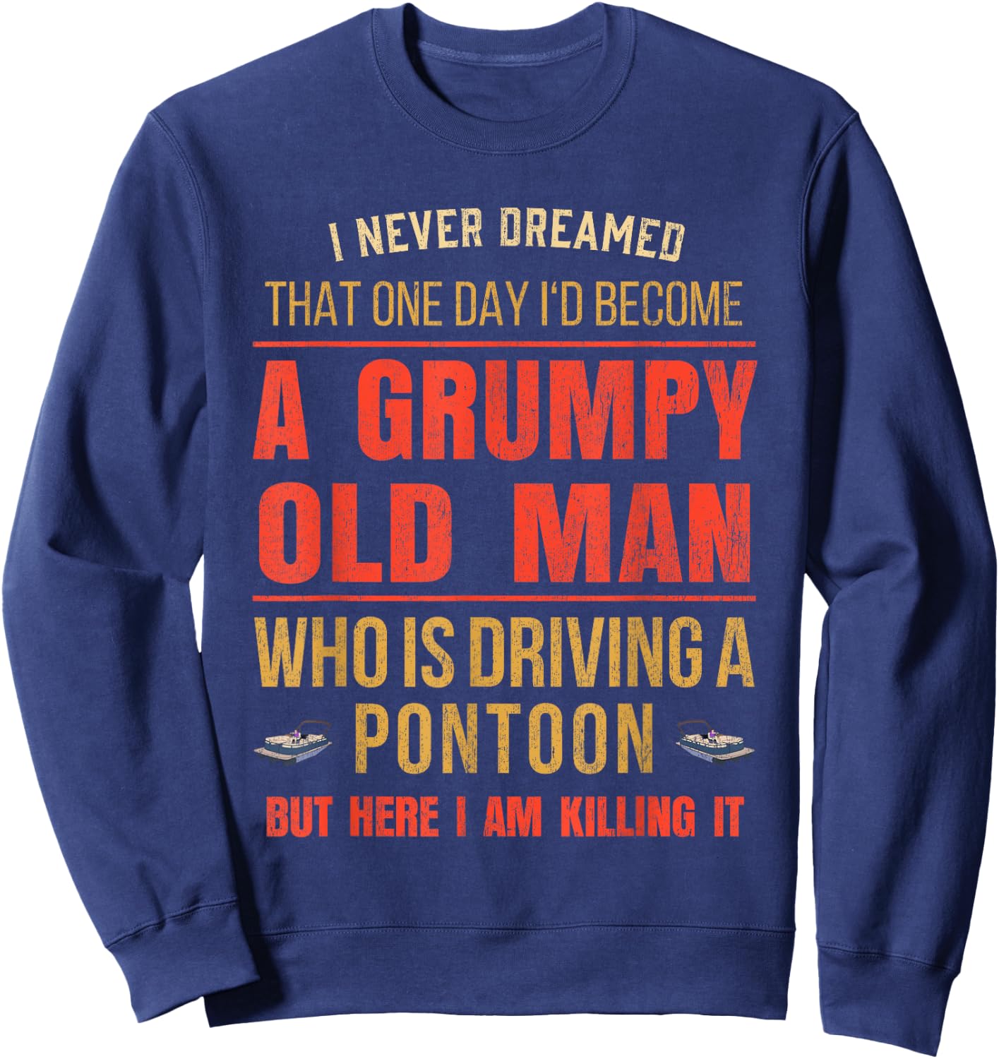 Pontoon Boat Fun At The Lake Tritoon Captains Sweatshirt - Sweatshirt | Navy