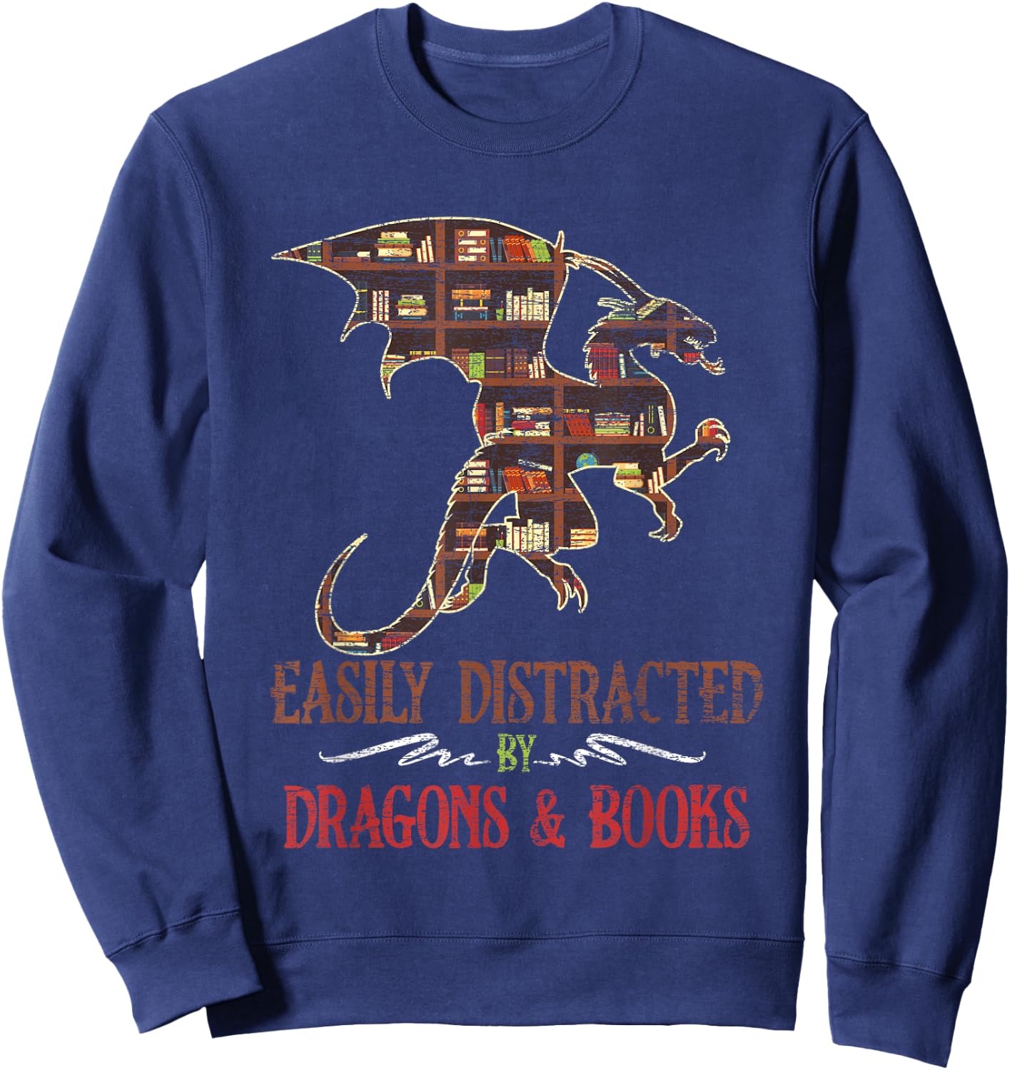 Easily Distracted By Dragons And Books Dragon Sweatshirt - Sweatshirt | Navy