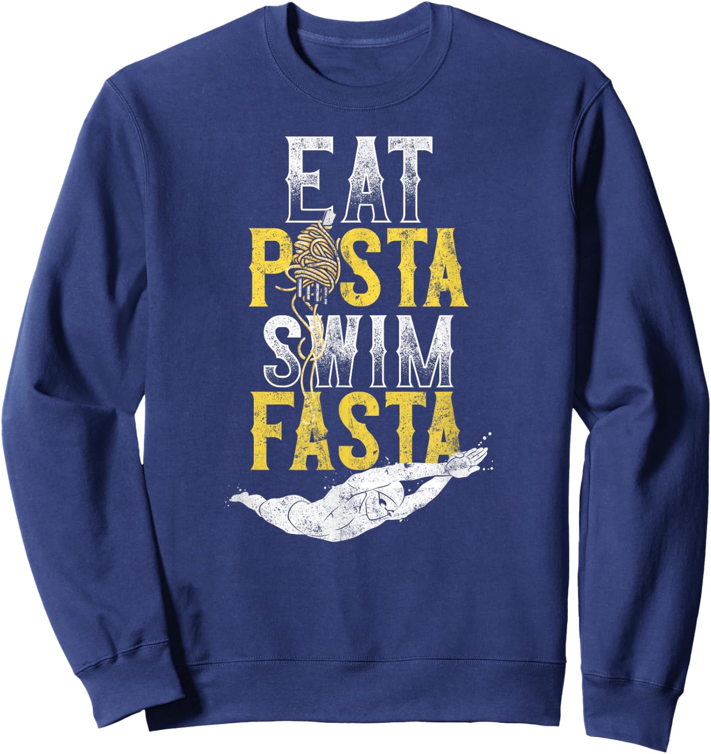 Swimming Swimmer Eat Pasta Swim Fasta Sweatshirt - Sweatshirt | Navy
