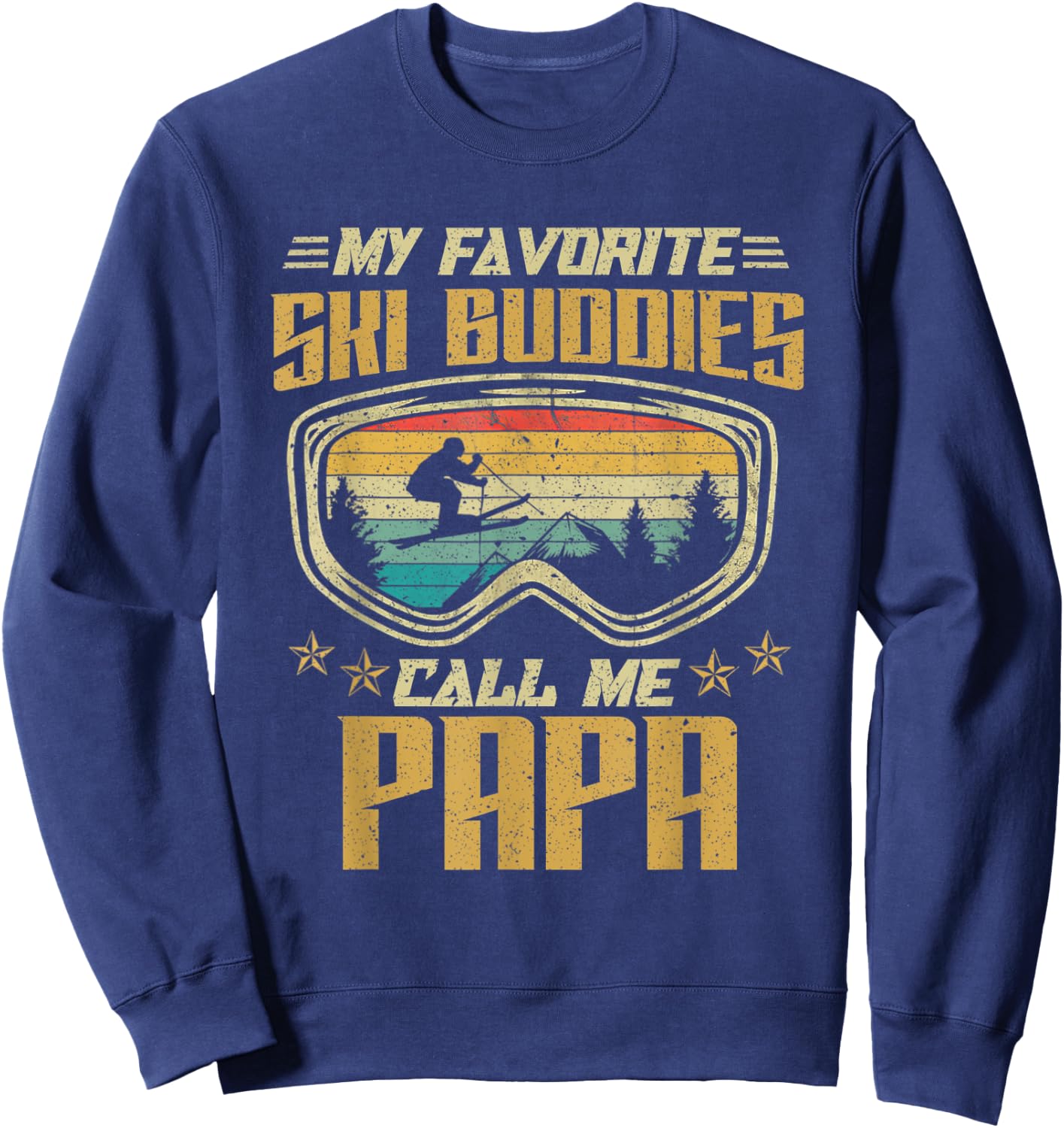 Skiing - My Favorite Ski Buddies Call Me Papa Sweatshirt - Sweatshirt | Navy