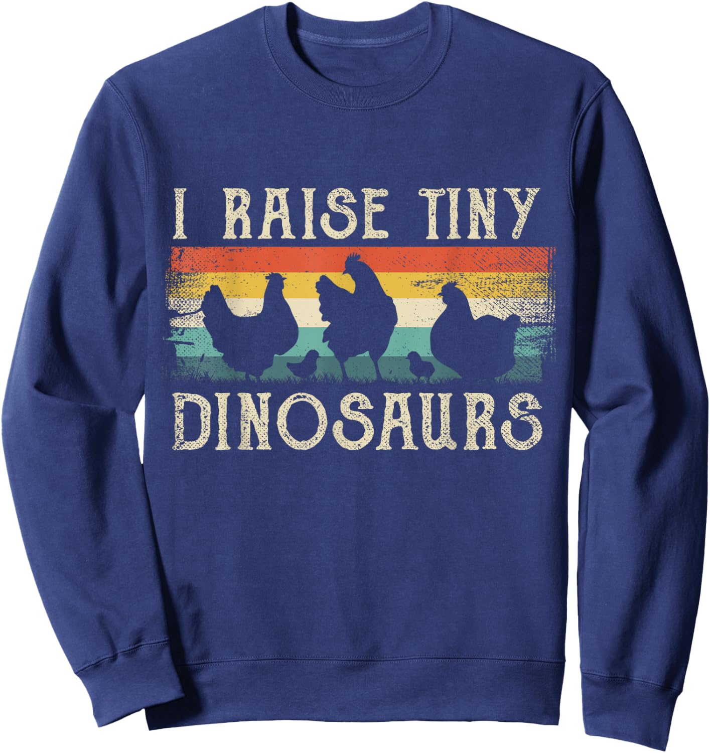 I Raise Tiny Dinosaurs Retro 70S Chicken Silhouette Sweatshirt - Sweatshirt | Navy